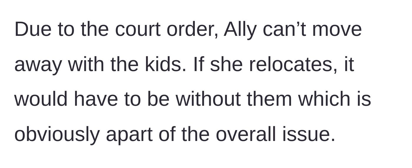 Story part 9 - An explanation of the court order preventing the ex-wife from moving the children out of their current district.