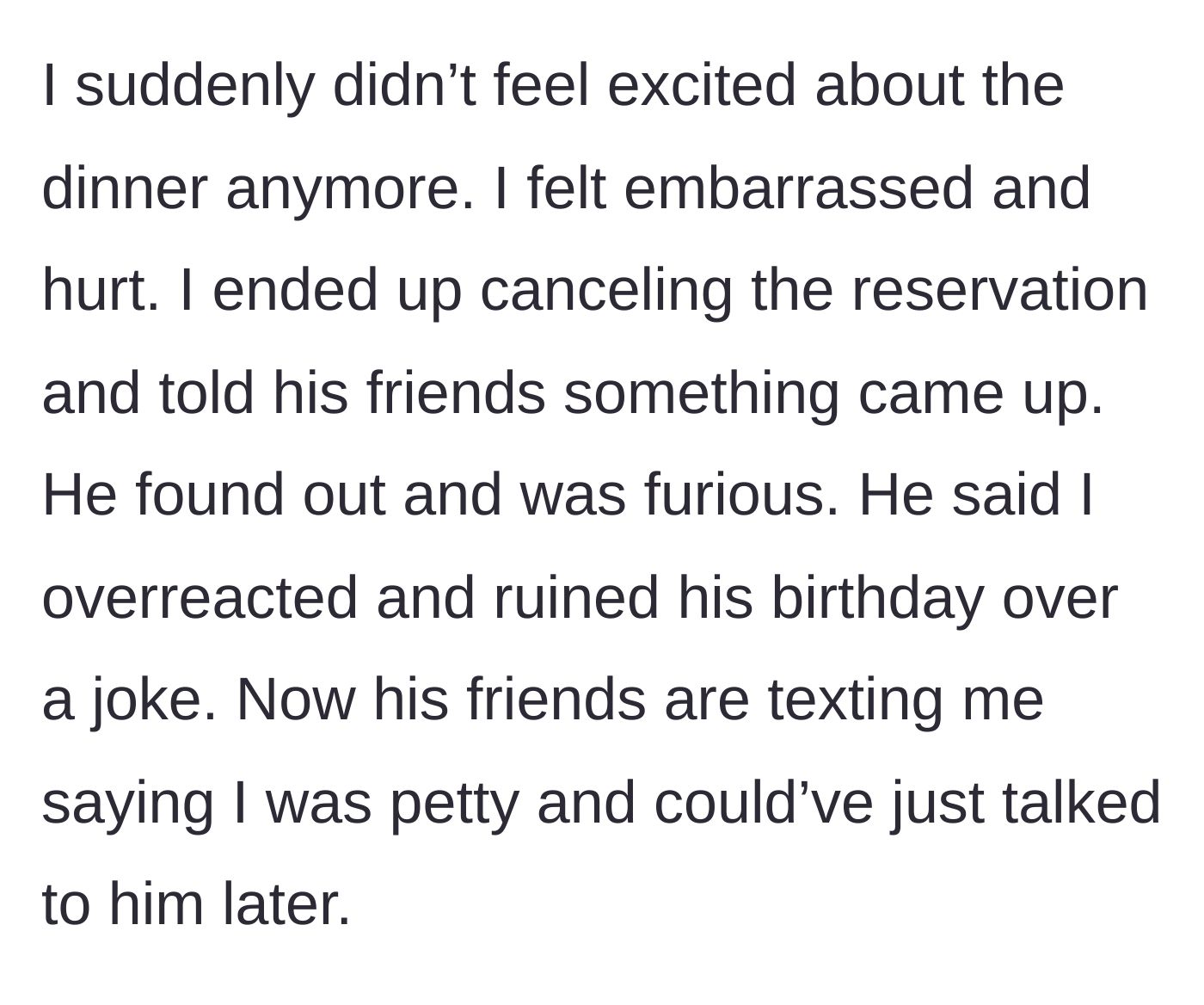 Story part 4 - The main character canceling the dinner in response to the insult, leading to fury from the boyfriend and guilt-tripping from his friends.