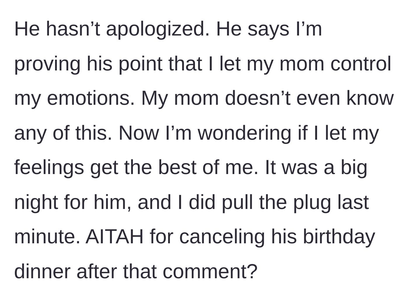 Story part 5 - The aftermath where the boyfriend refuses to apologize, accuses her of being controlled, and the main character begins to question her own actions.
