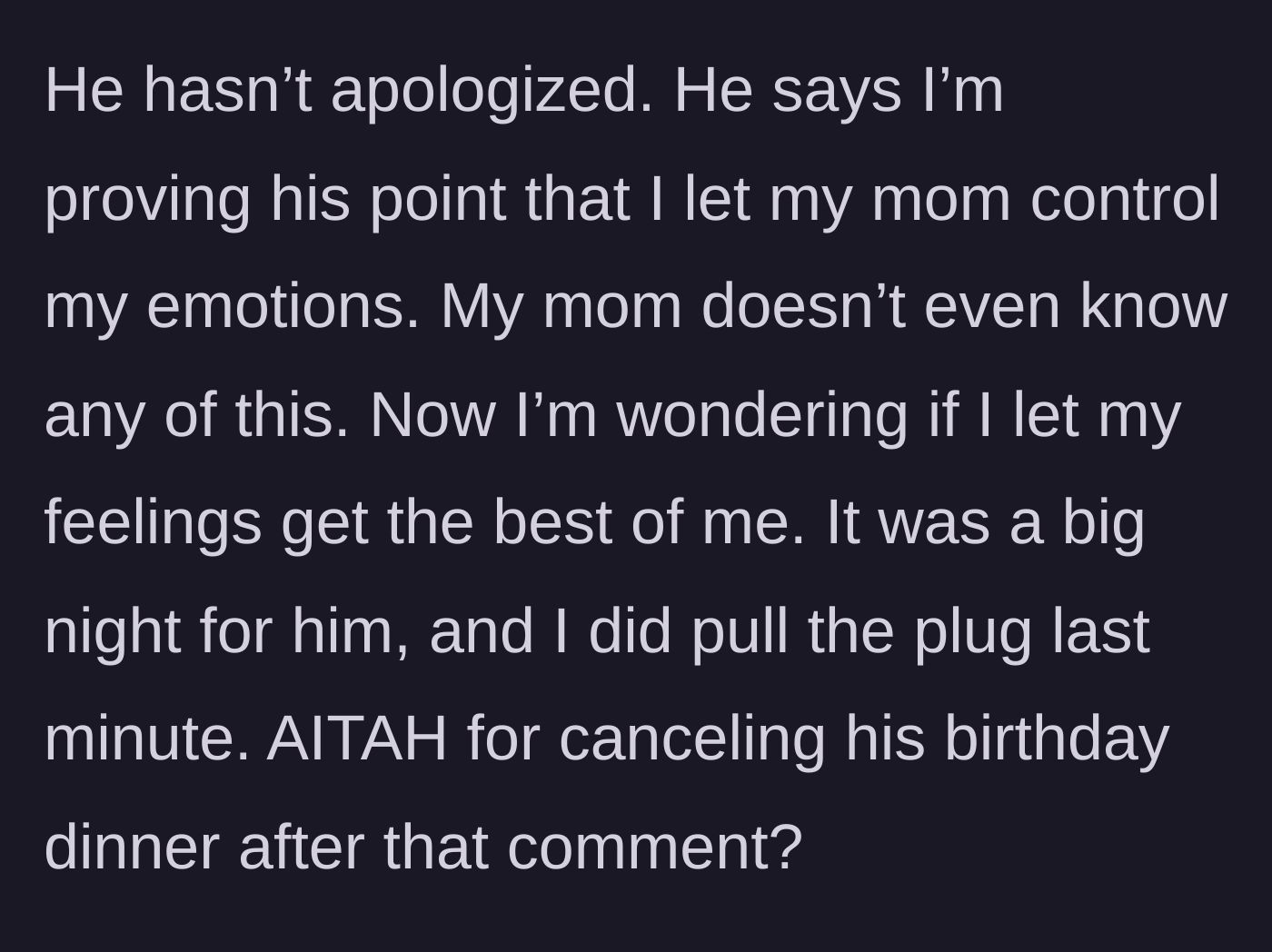 Story part 5 - The aftermath where the boyfriend refuses to apologize, accuses her of being controlled, and the main character begins to question her own actions.