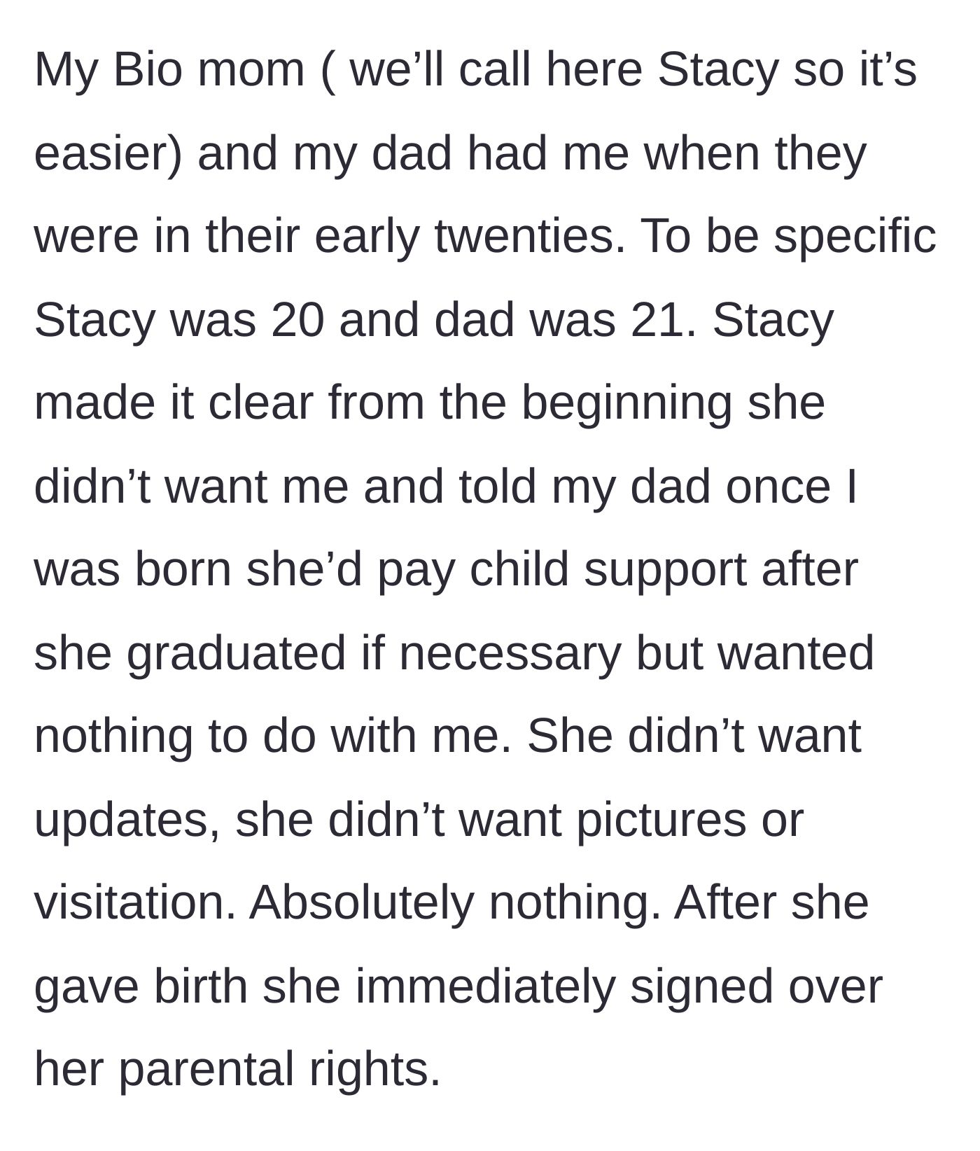 Story part 1 - Biological mother Stacy signs over her parental rights immediately at birth and demands zero contact.