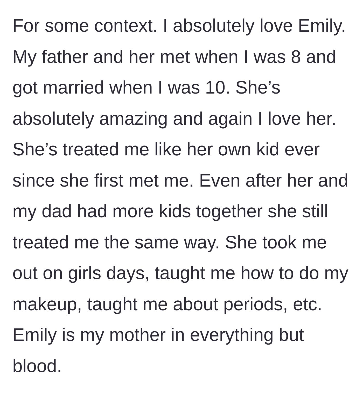 Story part 4 - A beautiful description of the bond with her stepmother, Emily, who stepped up and raised her.