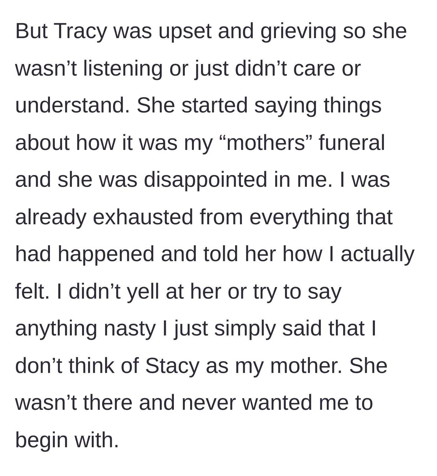 Story part 6 - Exhausted and terrified, she gently but firmly tells her grieving grandmother that Stacy wasn't her mother.