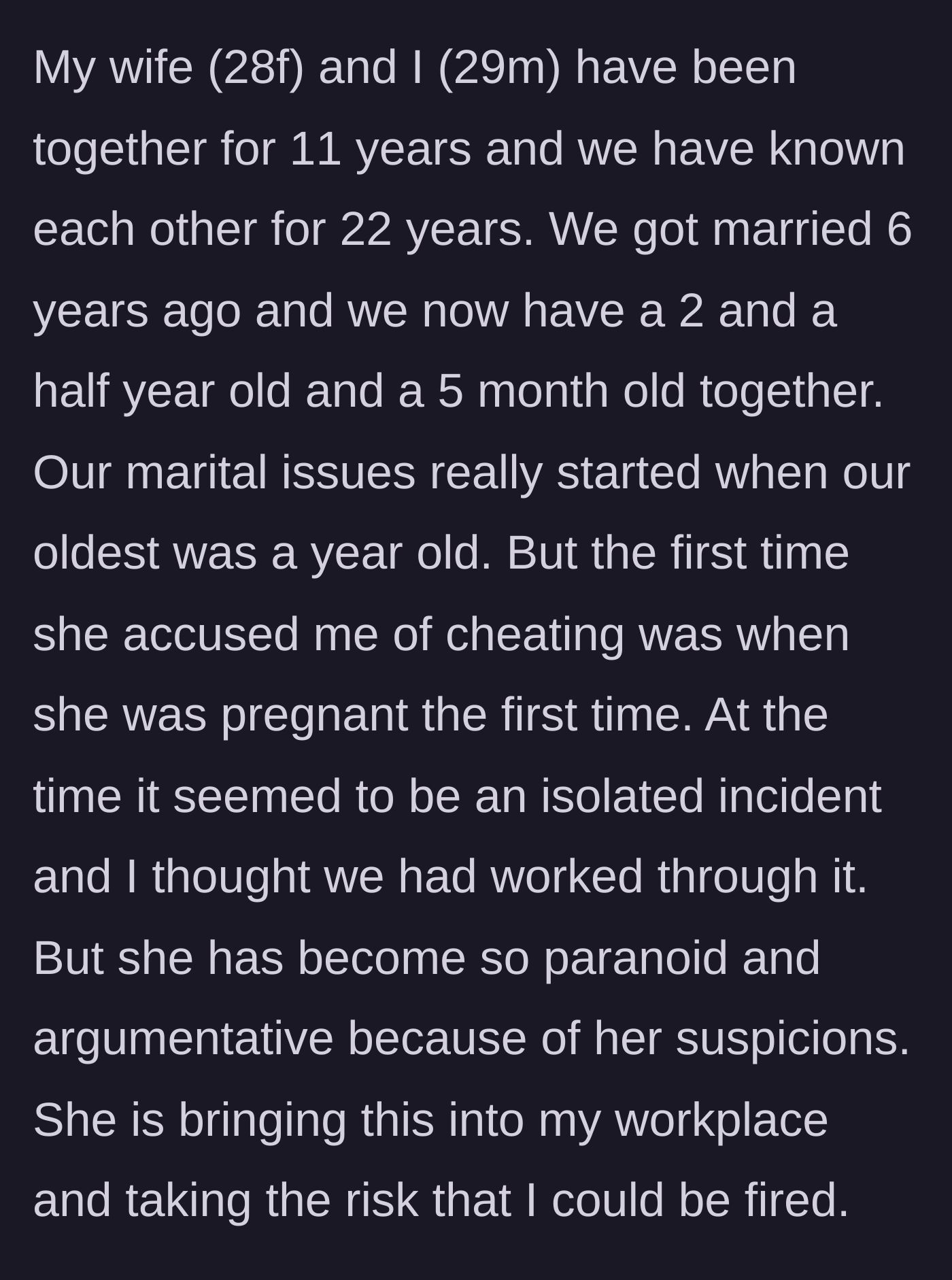 Story part 1 - The history of the relationship and the onset of the wife's accusations during her first pregnancy.