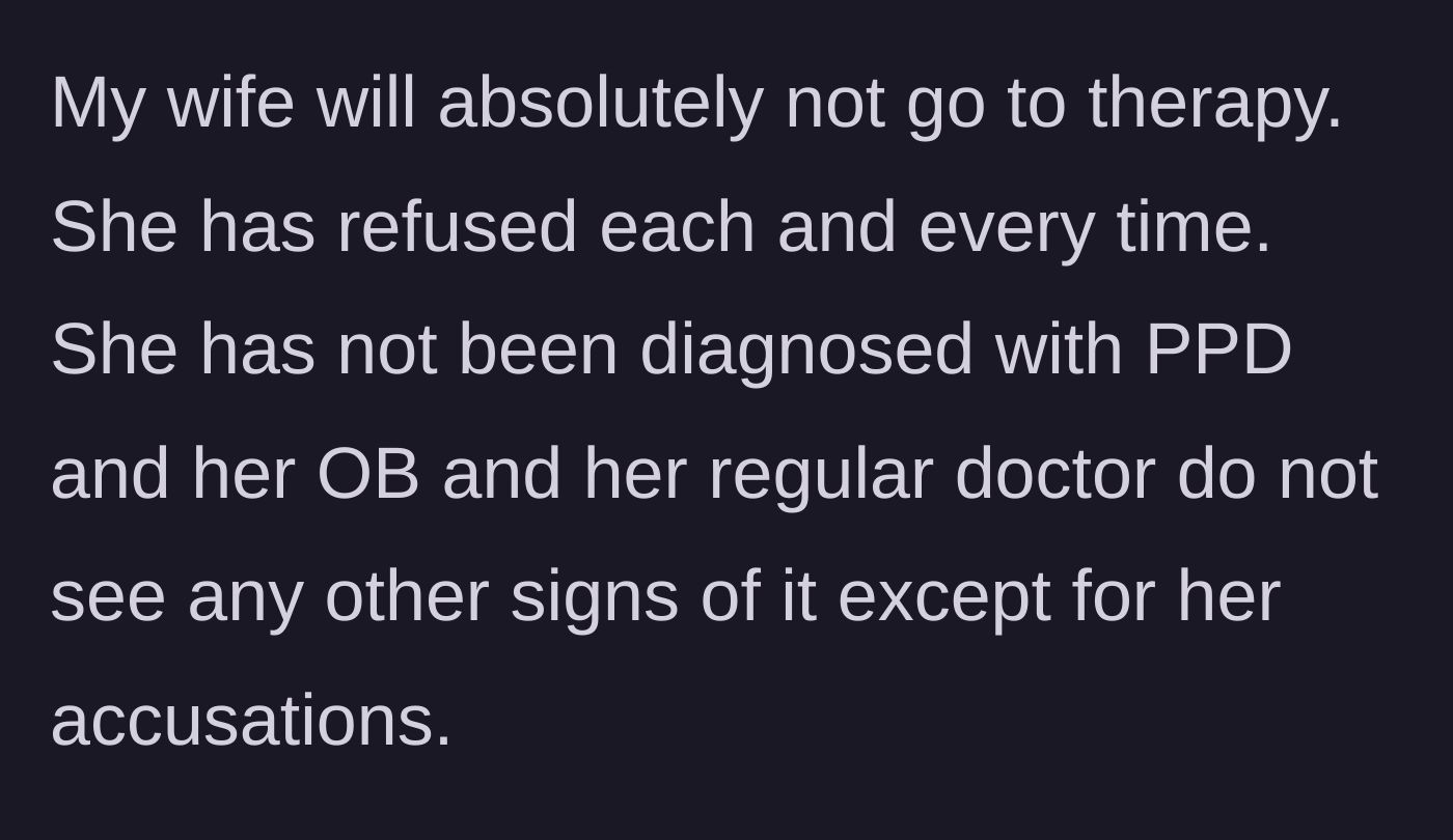Story part 7 - The complete rejection of professional psychological help by the wife despite medical professionals finding no physical cause.