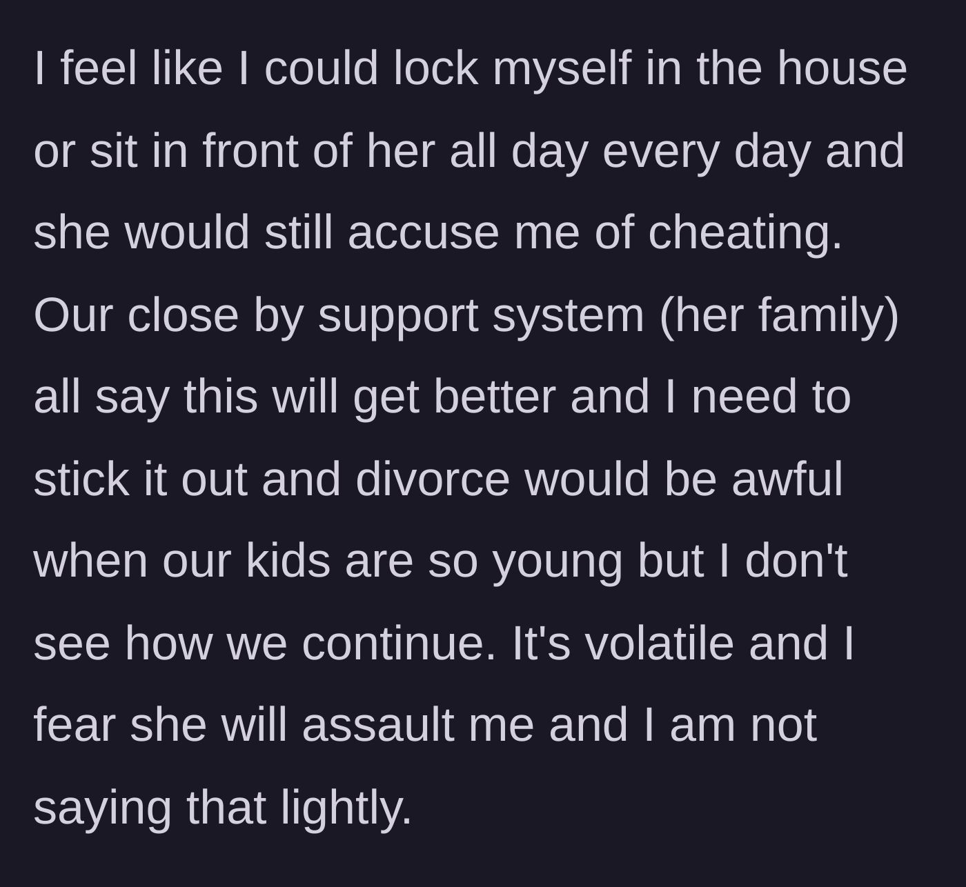 Story part 8 - The husband's feelings of total entrapment and his profound fear for his physical safety.