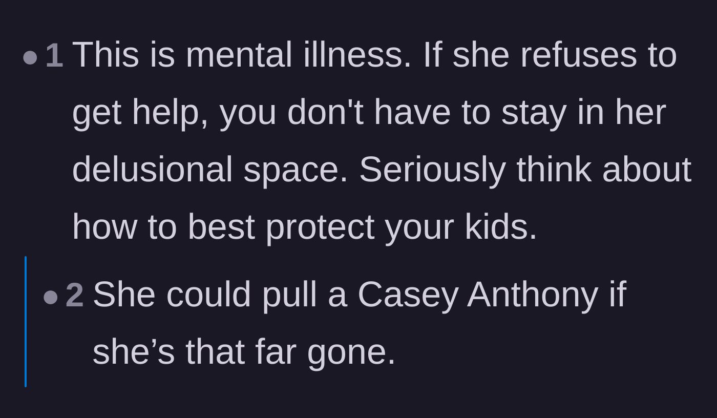 Comment thread 4 - Warnings about the extreme physical danger the unmedicated mother poses to her children.