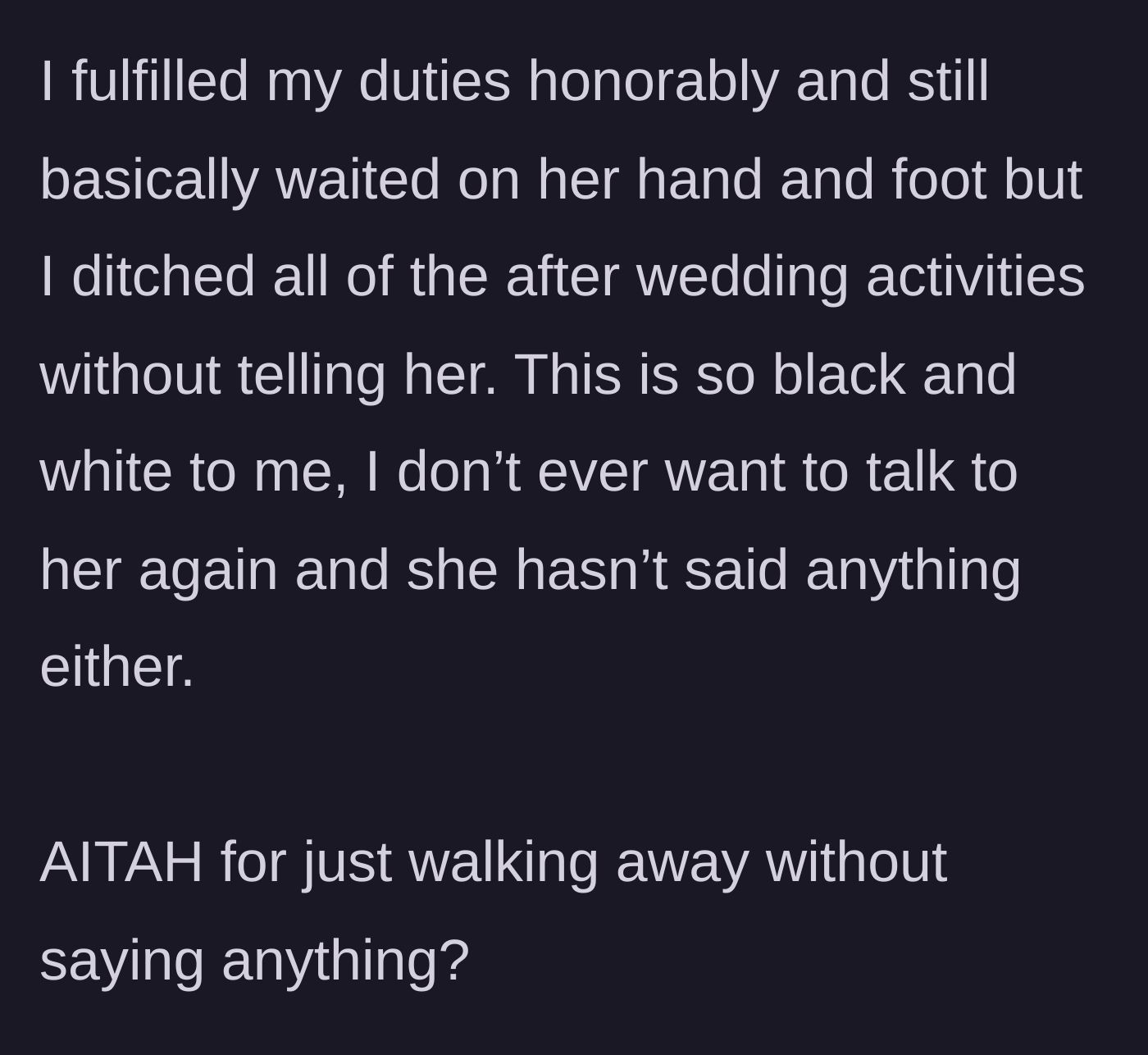 Story part 3 - The Maid of Honor fulfills her wedding duties before quietly leaving and cutting off all contact with the bride.