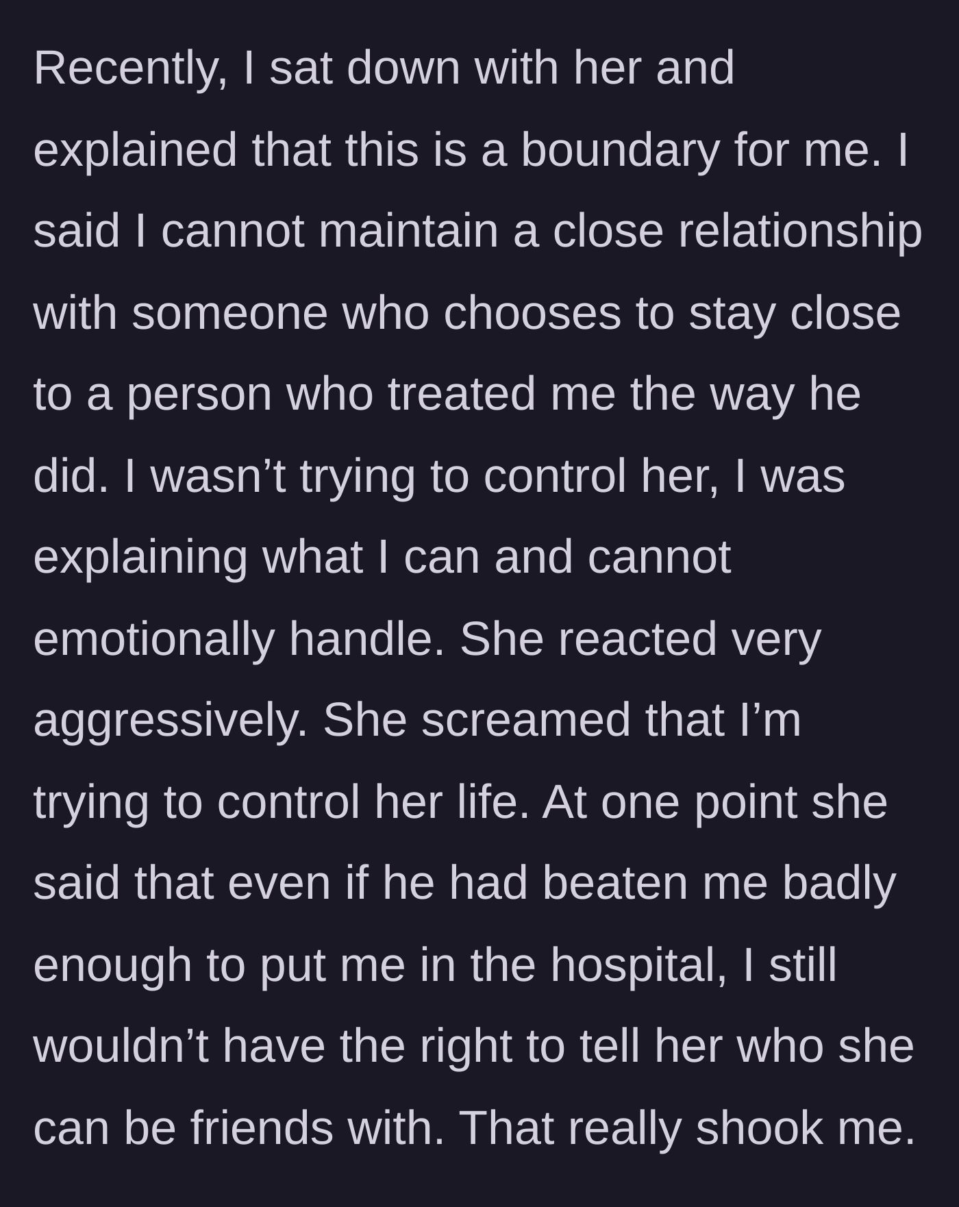 Story part 6 - She tries to set a boundary with her sister, who explodes, screaming that she'd still be his friend even if he had physically put the author in the hospital.