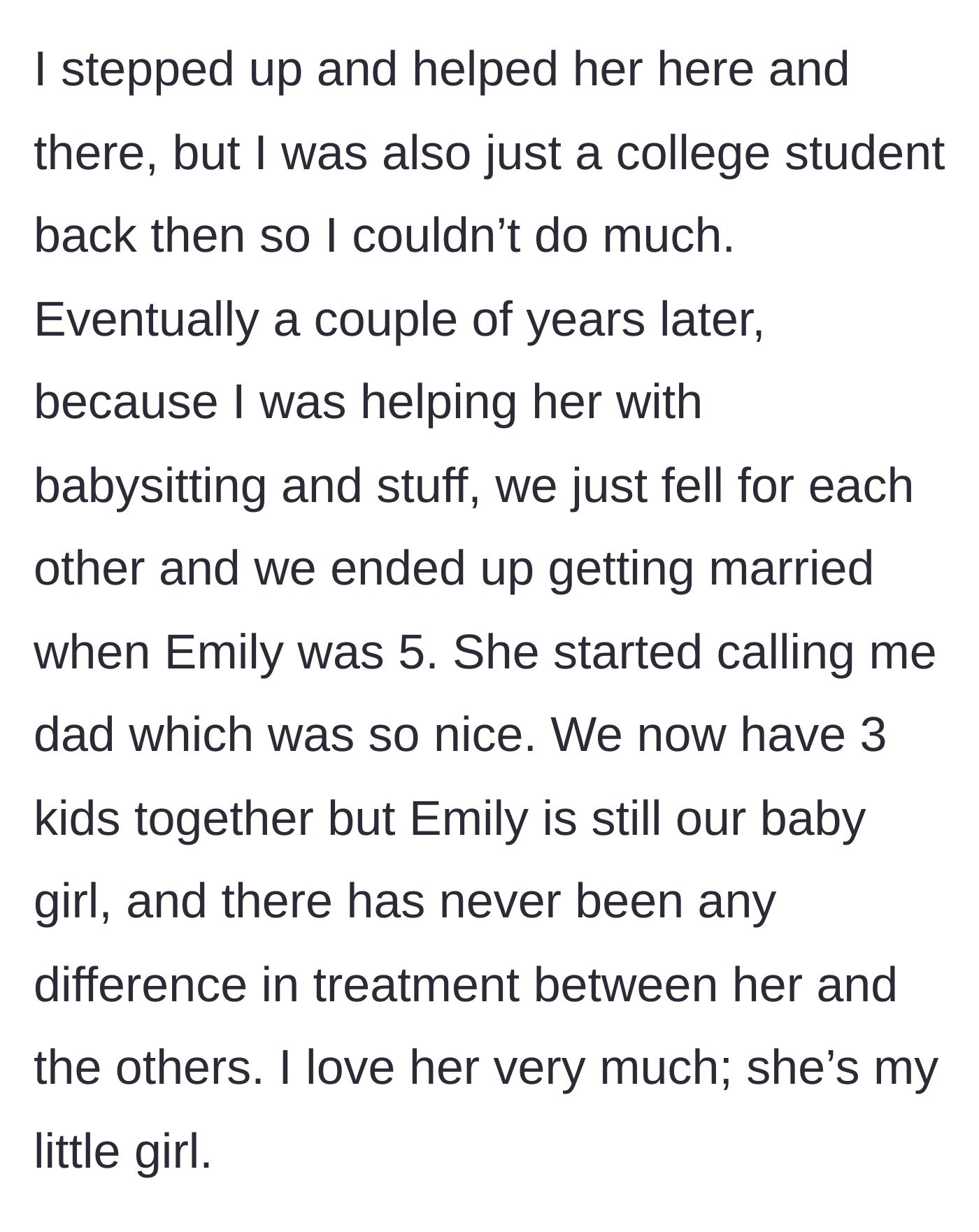 Story part 2 - The young man steps up to help raise the child, eventually marrying the mother and raising the daughter alongside three other children with unconditional love.