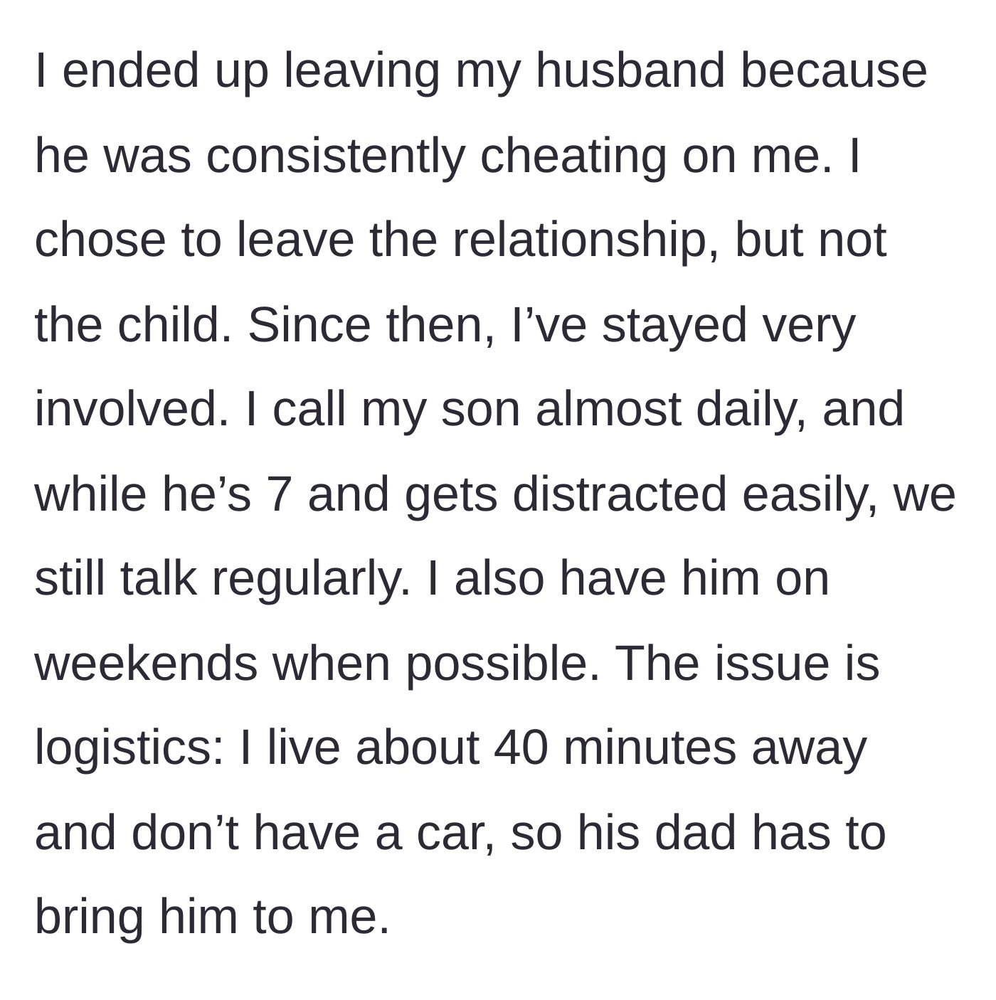 Story part 2 - The stepmom details leaving her cheating husband but staying deeply involved with her 7-year-old stepson, despite living 40 minutes away without a working car.