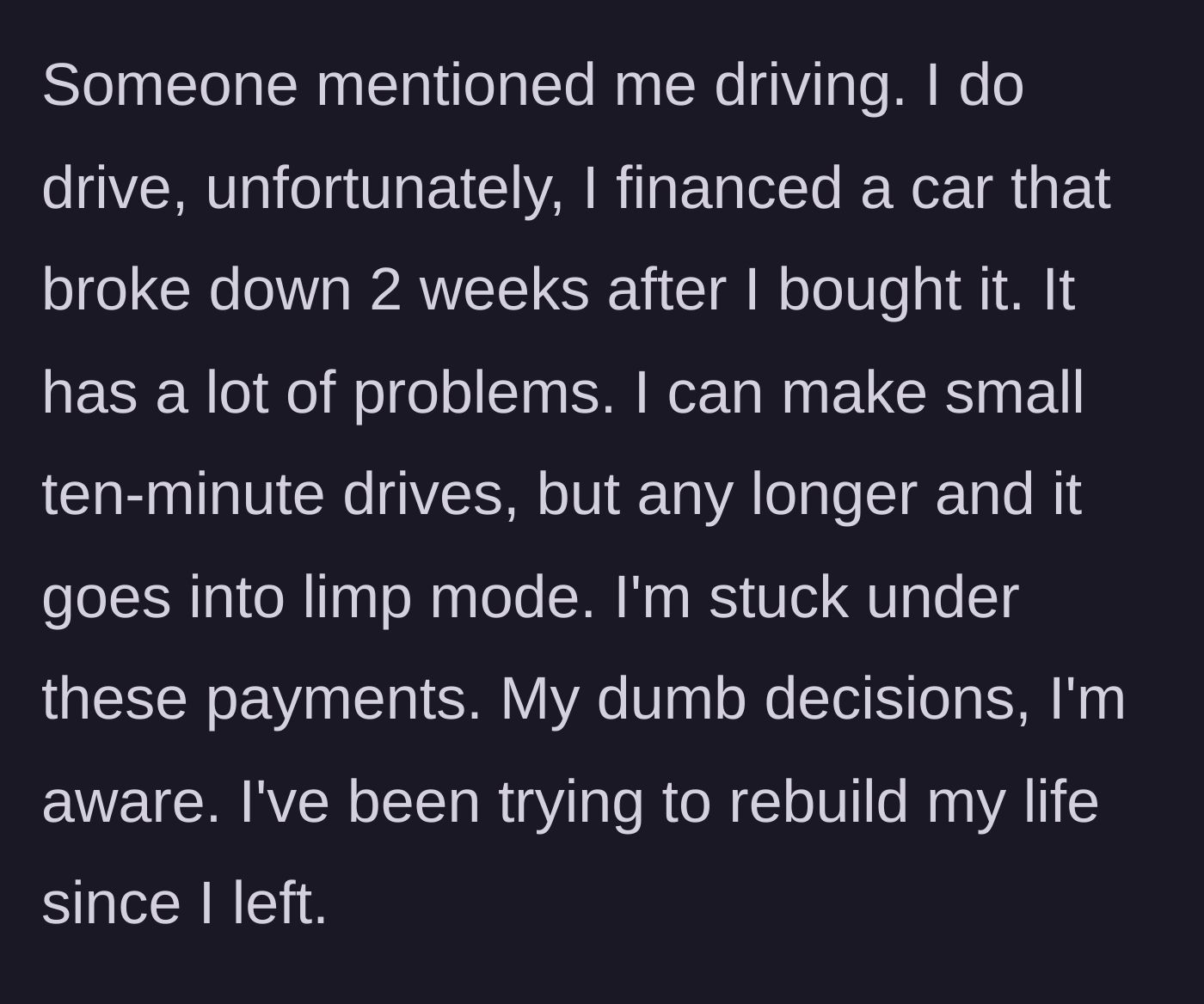 Story part 8 - The stepmom details her severe financial struggles, explaining she is trapped under payments for a broken-down car, which prevents her from driving to see her son.