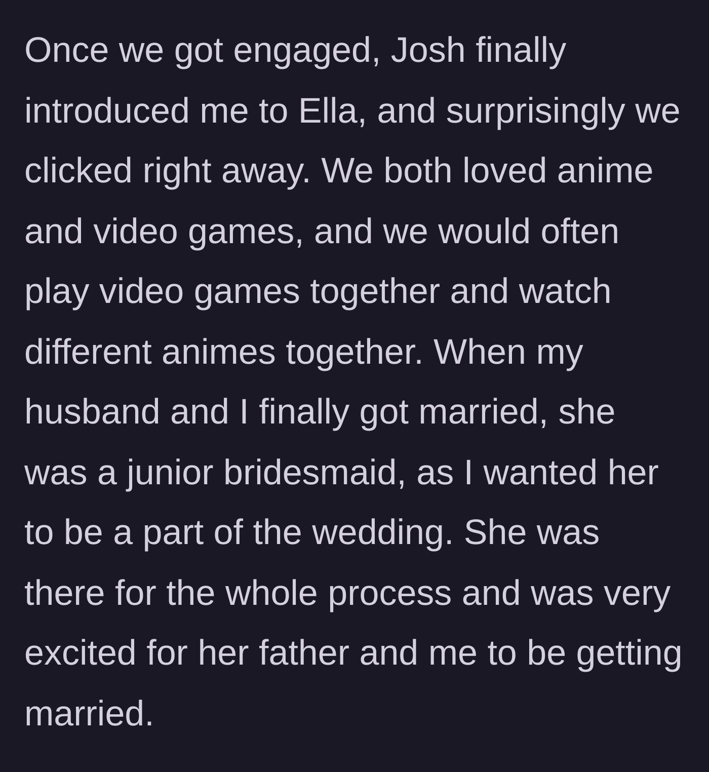 Story part 2 - The stepmother and stepdaughter bond over anime and video games, leading to the stepdaughter being a junior bridesmaid.