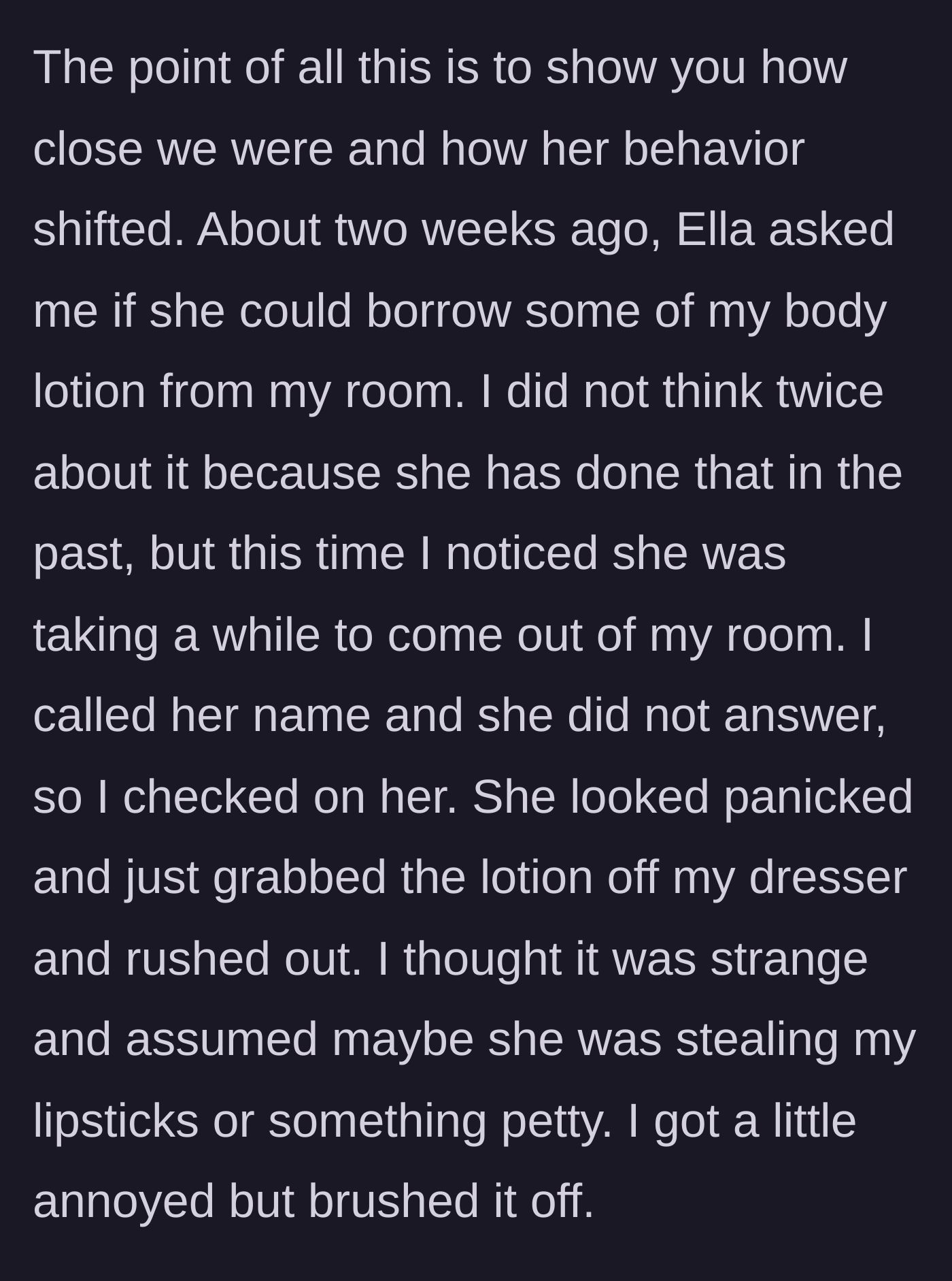 Story part 4 - The stepdaughter acts suspiciously while borrowing lotion from the stepmother's room, rushing out panicked.