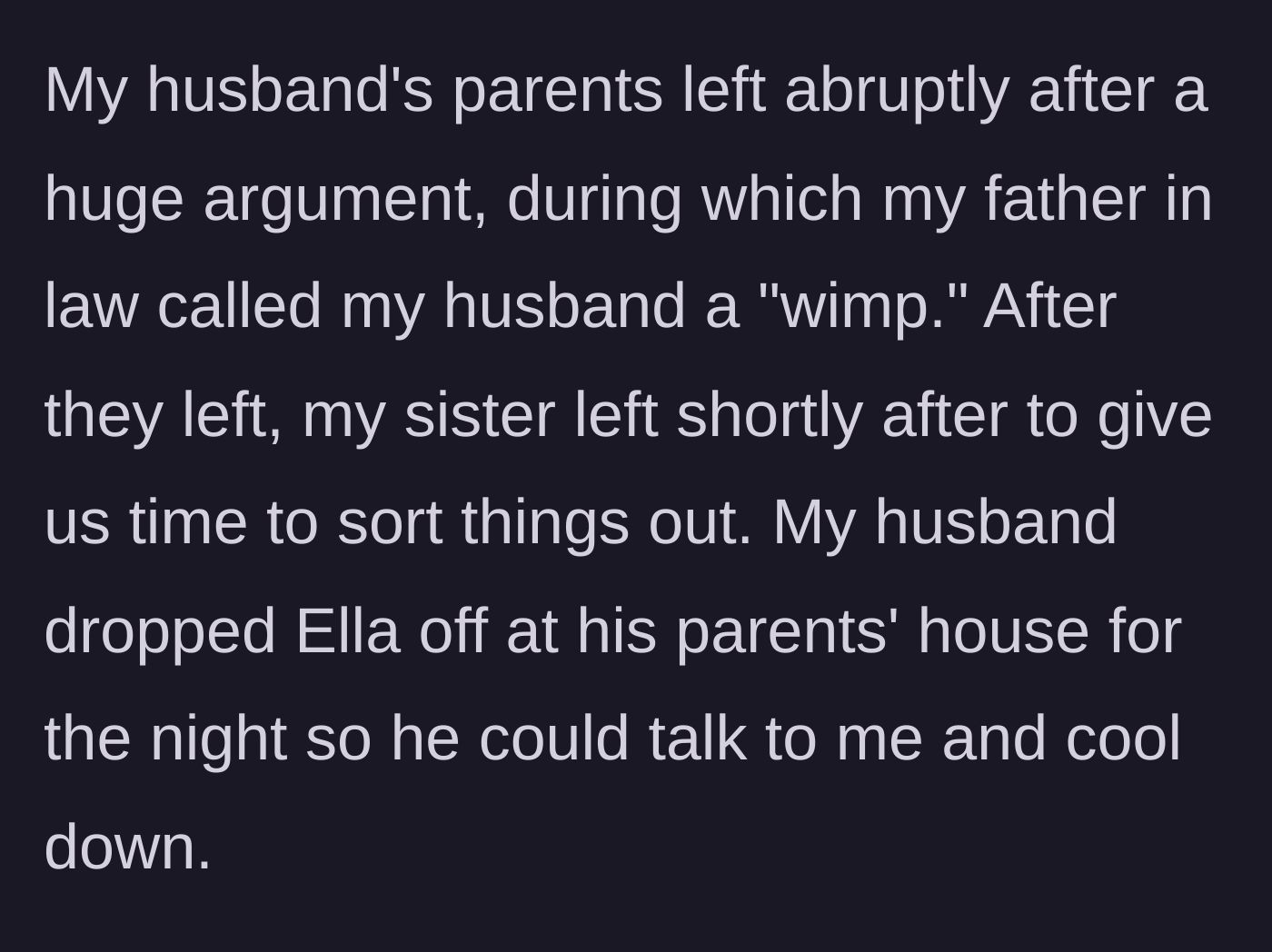 Story part 7 - A huge argument ensues, the in-laws storm out after insulting the husband, and the stepdaughter is dropped off at their house.