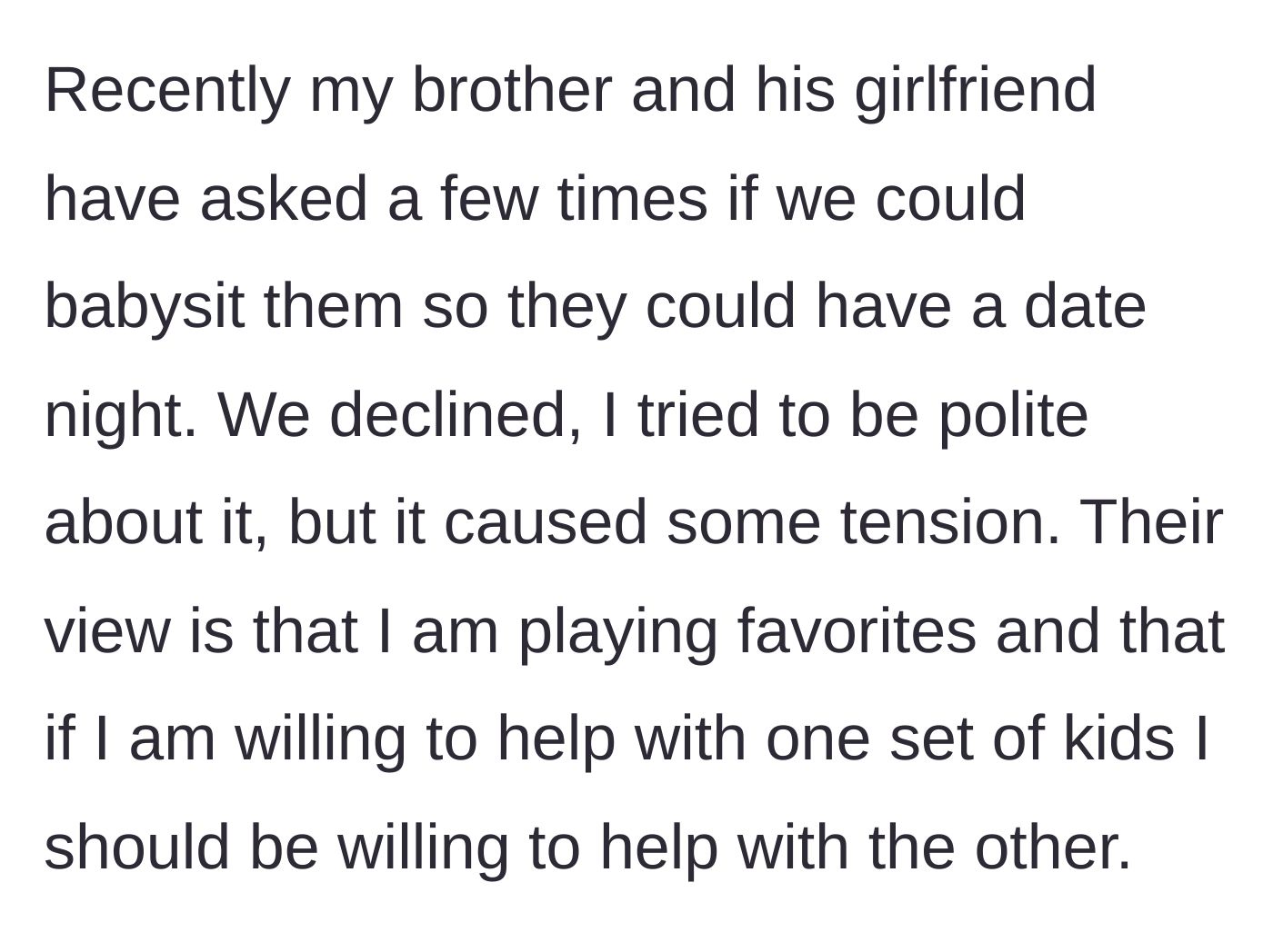 Story part 3 - The brother and his girlfriend demanding babysitting time and accusing the author of playing favorites when told no.