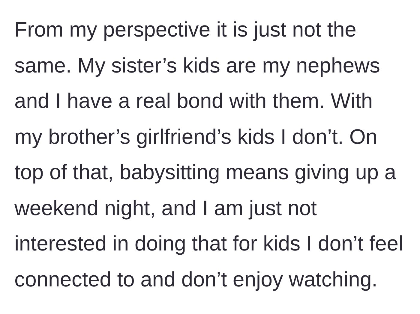 Story part 4 - The author firmly standing their ground, stating they will not sacrifice their weekends for kids they don't enjoy watching.