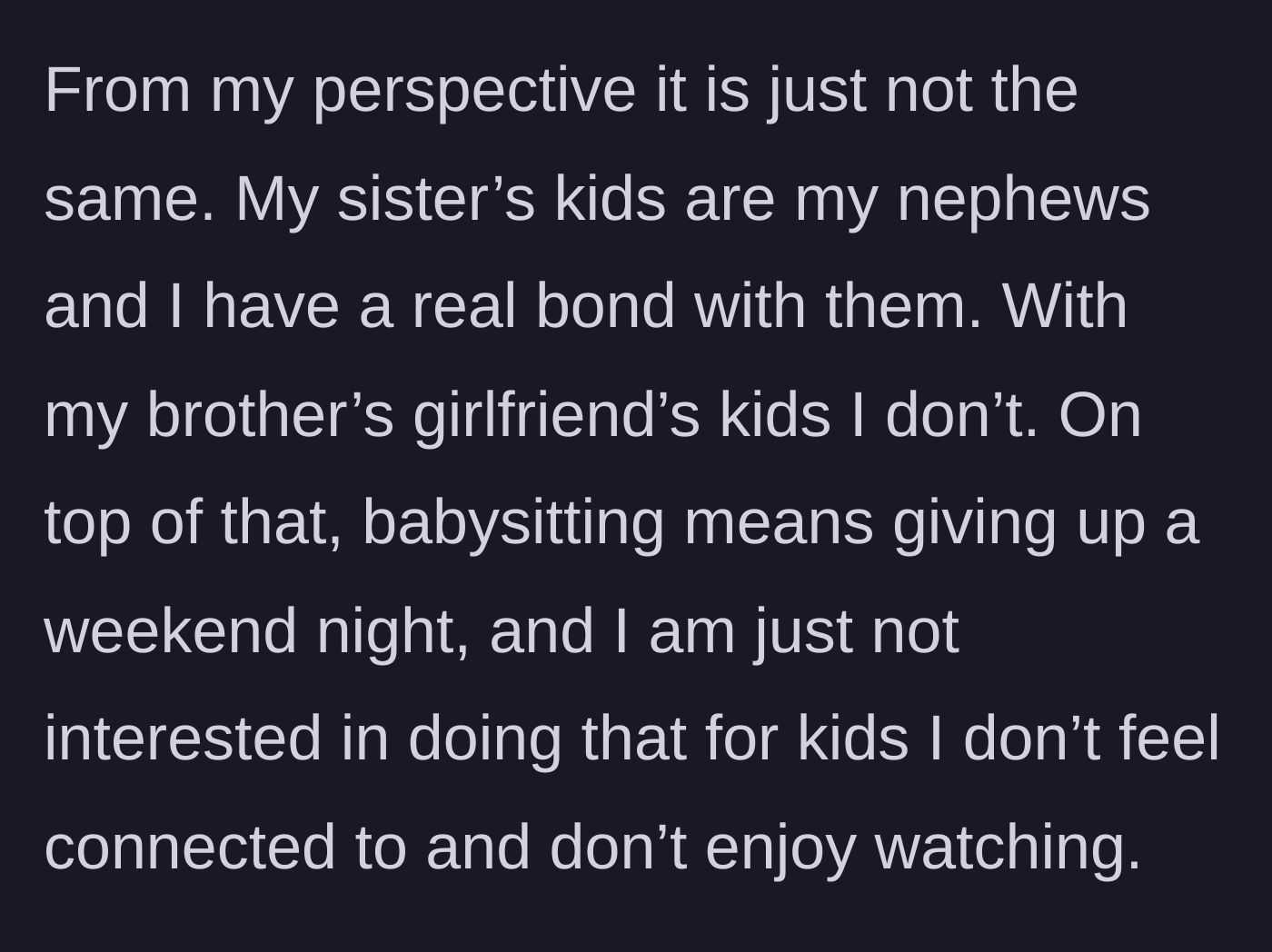 Story part 4 - The author firmly standing their ground, stating they will not sacrifice their weekends for kids they don't enjoy watching.