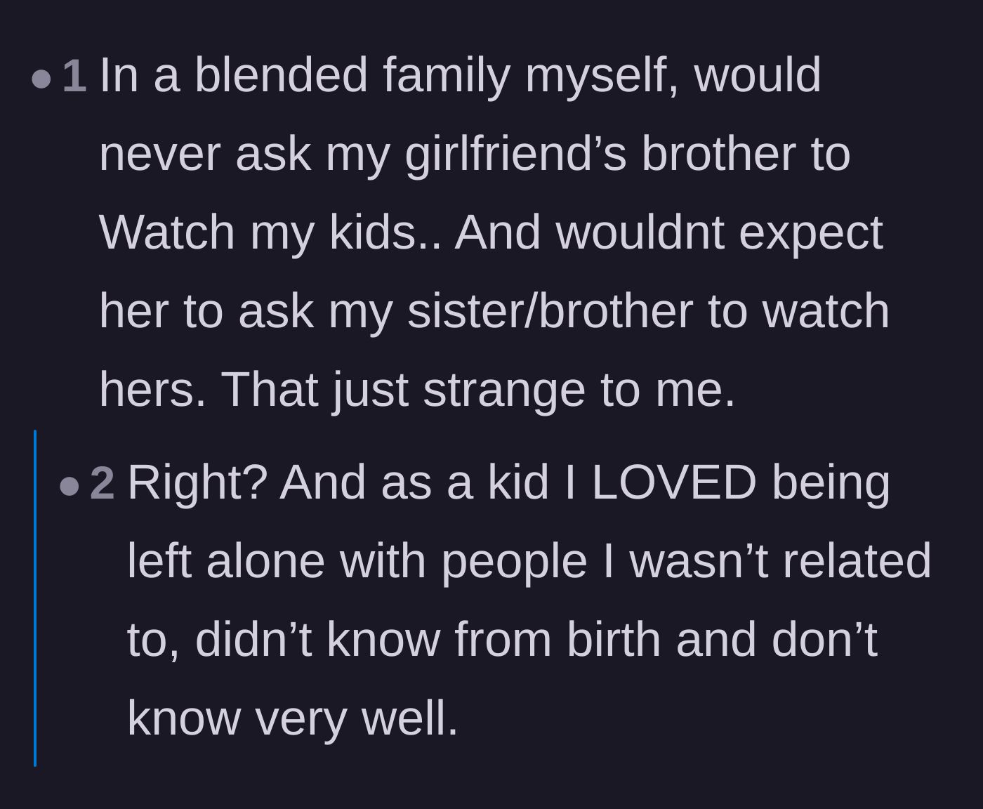 Comment thread 1 - A parent in a blended family pointing out how strange and uncomfortable it is to leave kids with a partner's siblings.