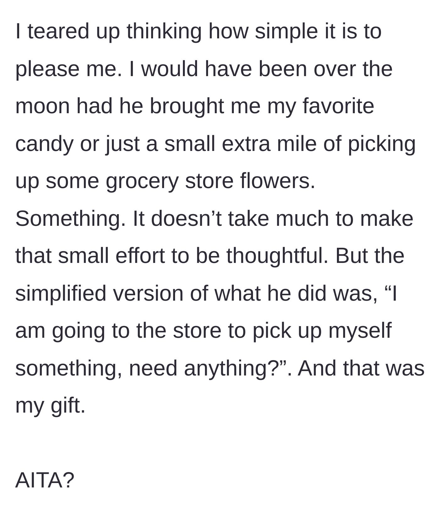 Story part 5 - Wife crying over how little it would take to make her happy, realizing her gift was just a piggybacked errand.
