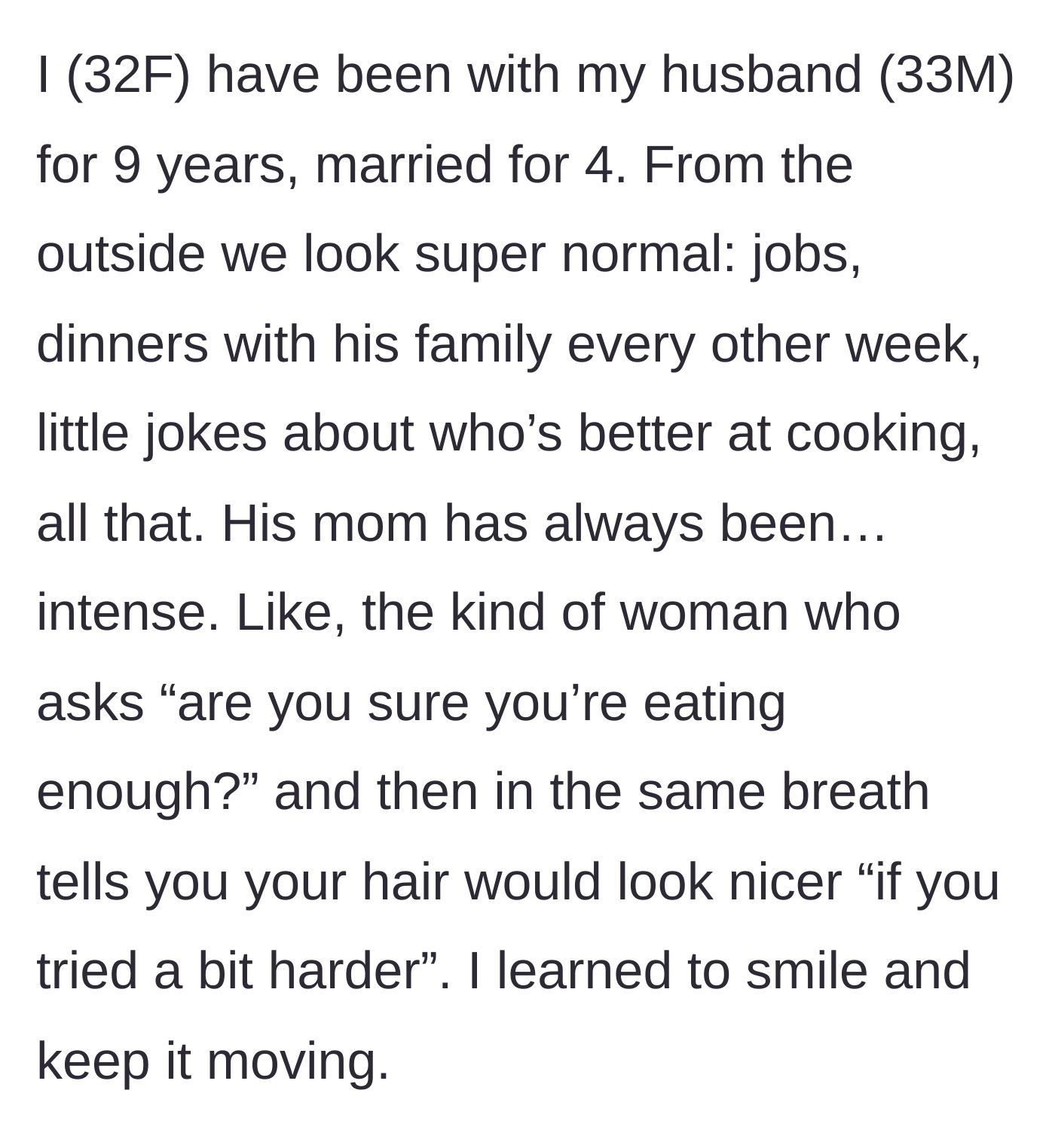 Story part 1 - Describing the illusion of a picture-perfect marriage and the constant, draining passive-aggressive remarks from a highly critical mother-in-law.