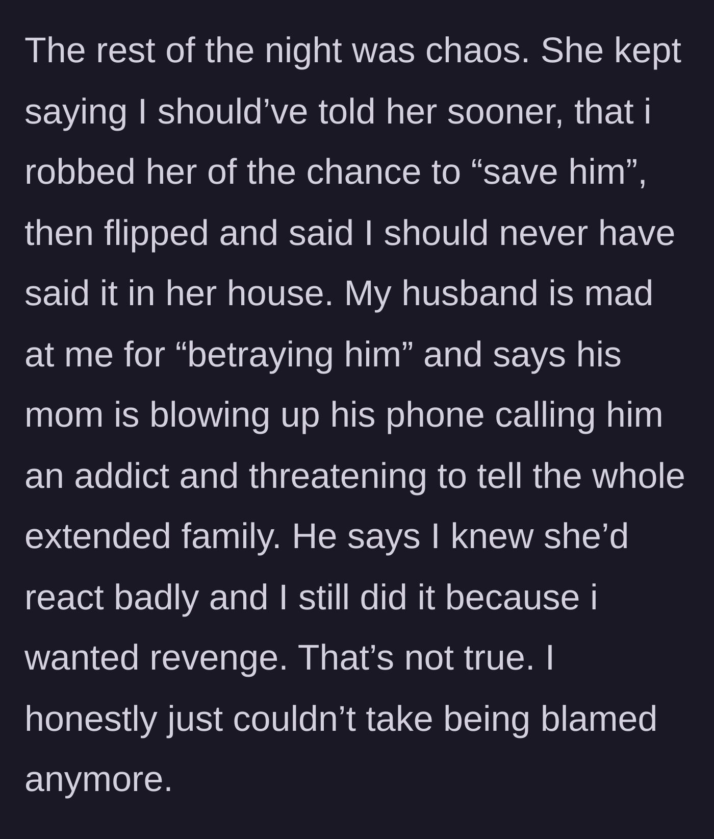 Story part 6 - The chaotic, deeply unfair aftermath where both the mother-in-law and the husband turn on the wife, blaming her for exposing the painful truth.