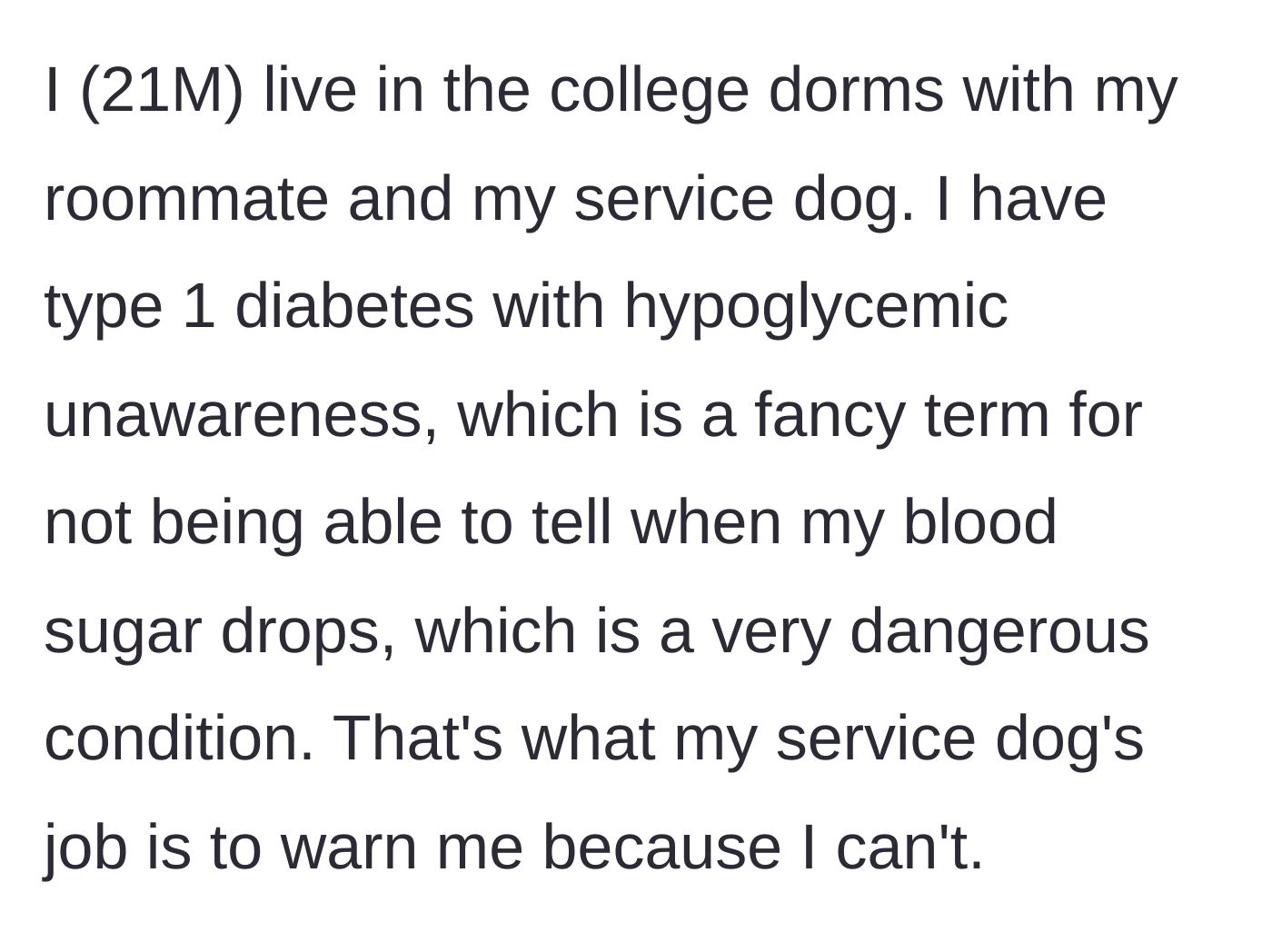 Story part 1 - A 21-year-old student explains his type 1 diabetes and how his service dog alerts him to dangerous blood sugar drops.