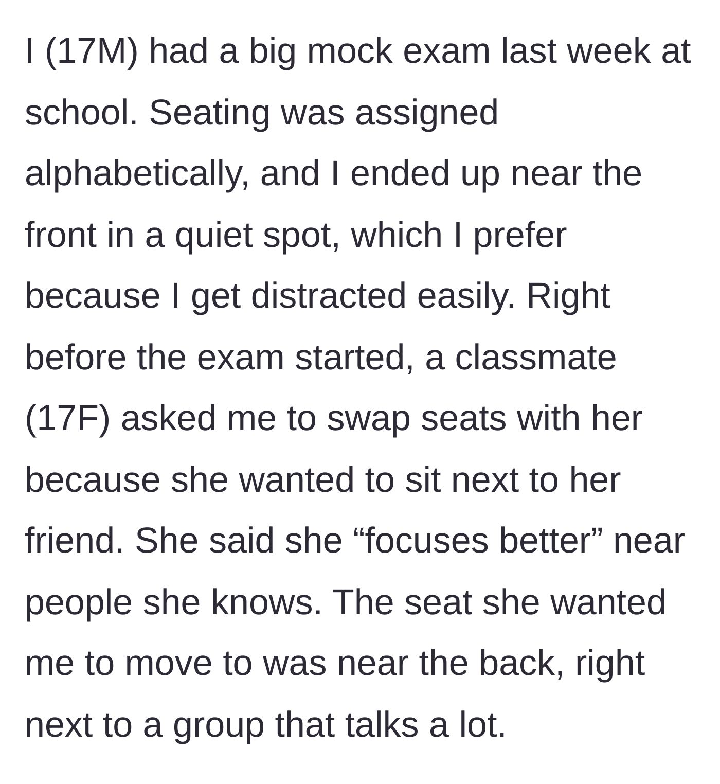 Story part 1 - A 17-year-old guy is approached by a female classmate who demands his quiet, assigned front-row seat so she can sit near her friend in the loud section.