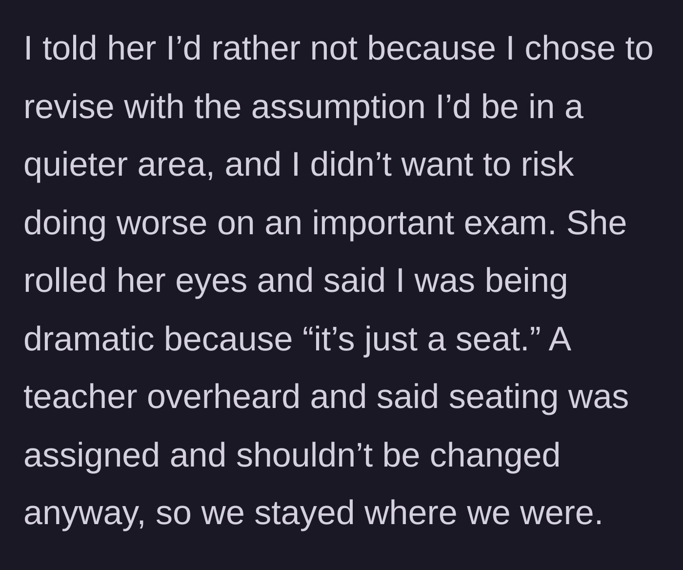 Story part 2 - The guy refuses to move to protect his grade, prompting the girl to roll her eyes before a teacher intervenes and forces everyone to stay in their assigned seats.