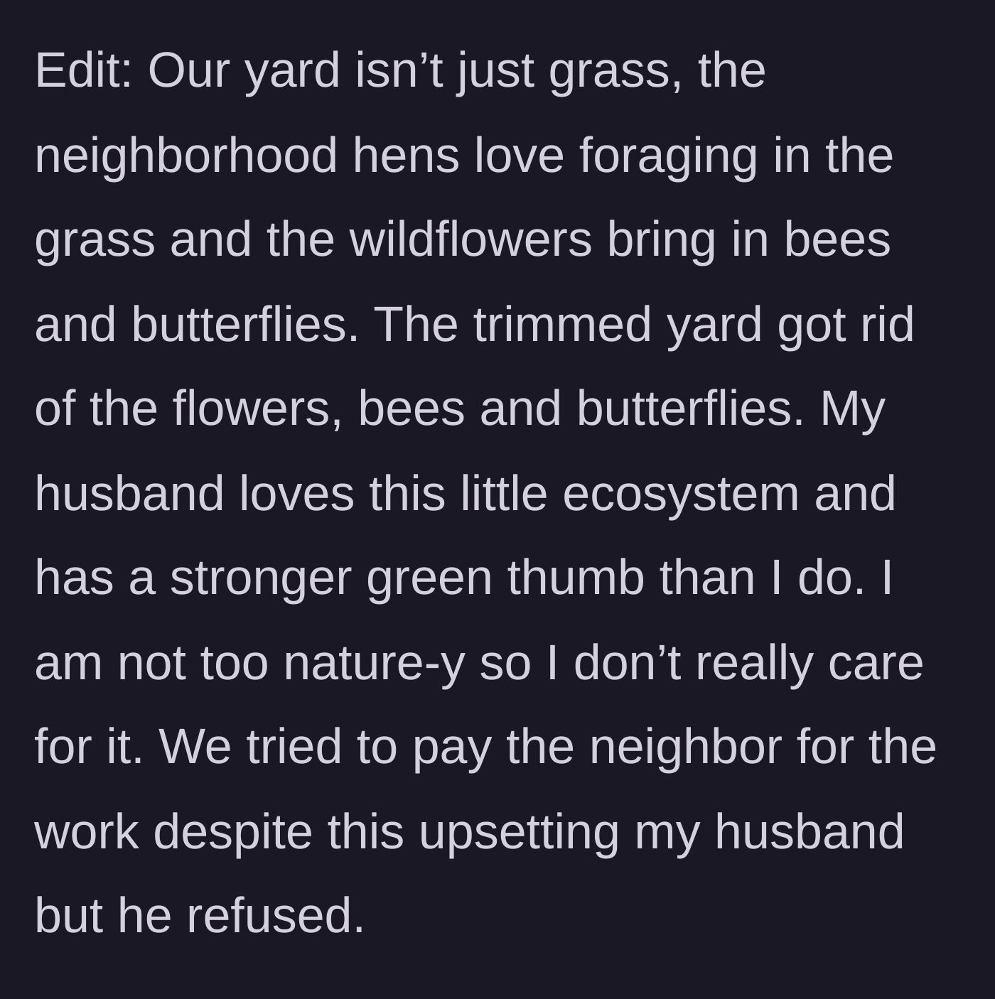 Story part 5 - The revelation that the yard was actually a thriving micro-ecosystem for local wildlife, which was completely destroyed by the mower.