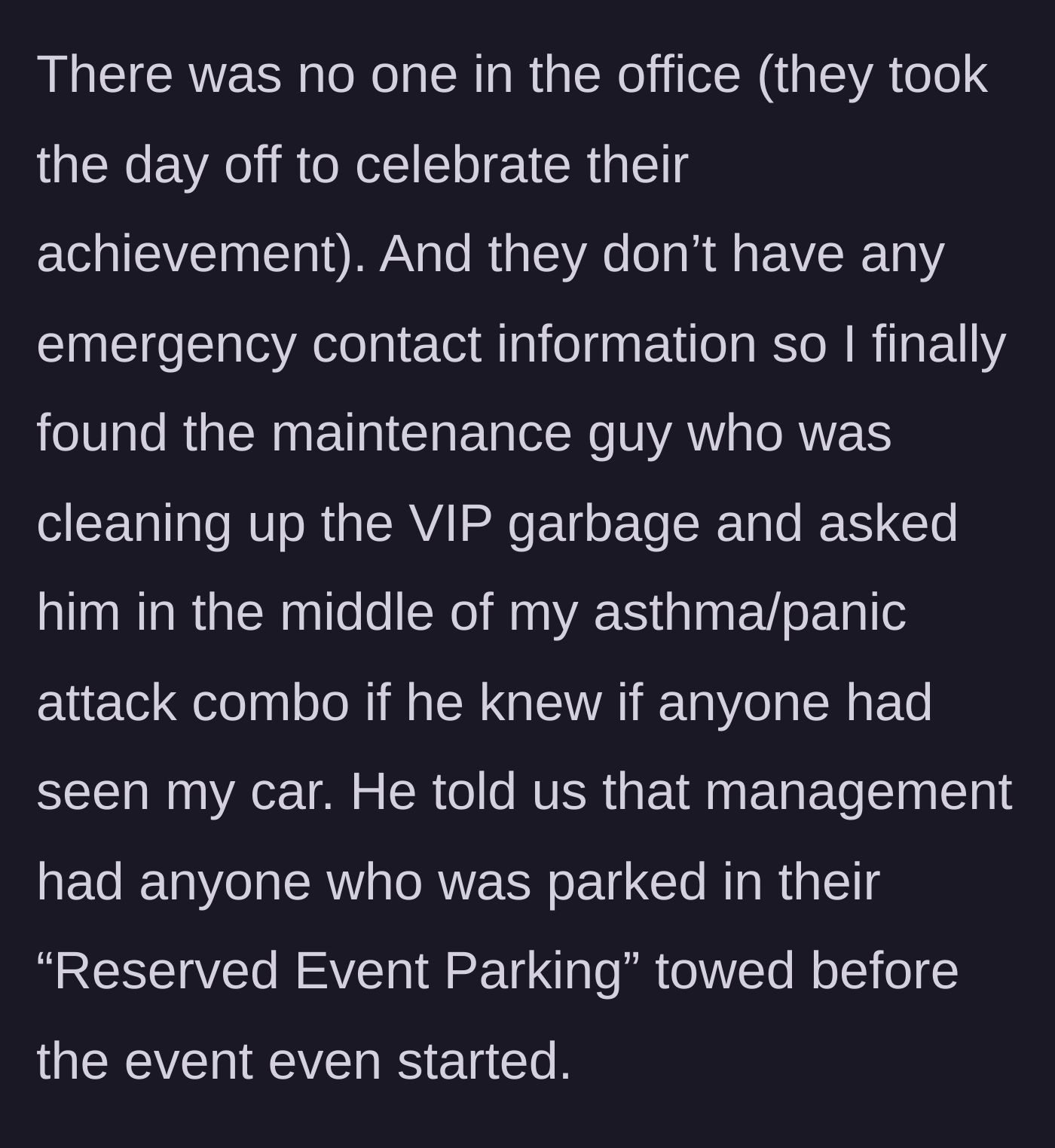 Story part 3 - In the midst of a panic attack, the tenant learns from a maintenance worker that management towed all resident cars in the reserved spots.