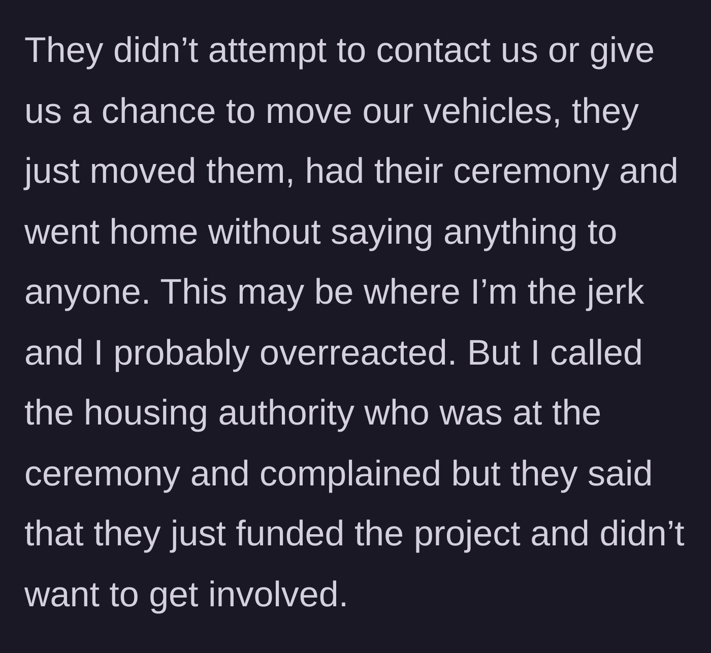 Story part 4 - The tenant realizes no warning was given before the tow and gets brushed off by the local housing authority.