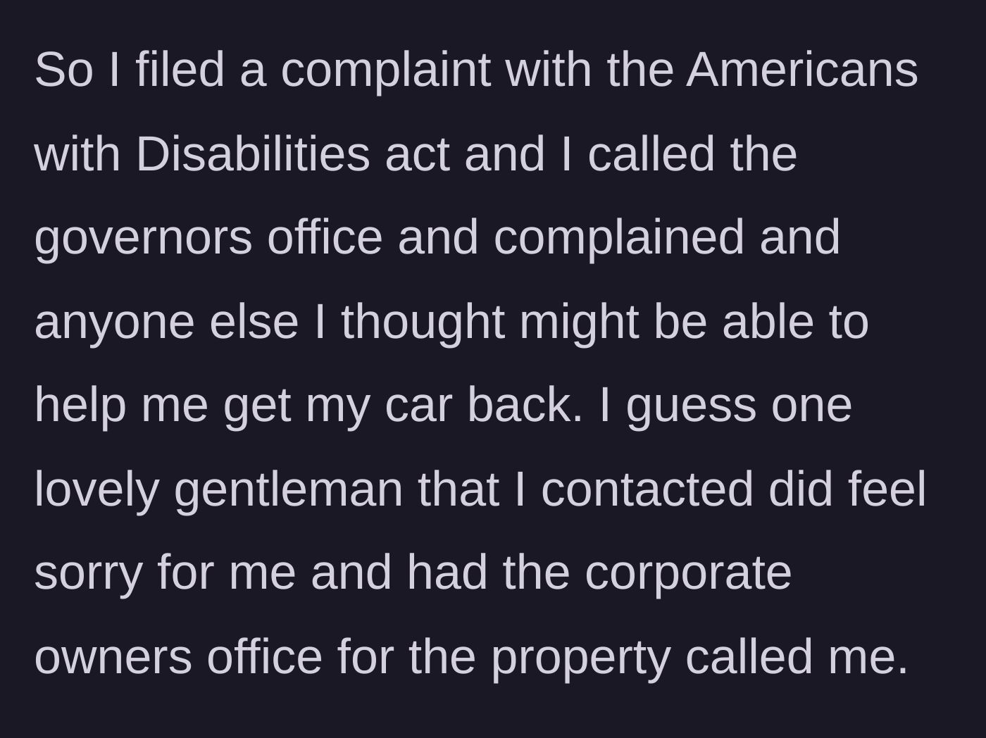 Story part 5 - The tenant escalates the issue by filing an ADA complaint and calling the governor's office, finally getting corporate on the phone.