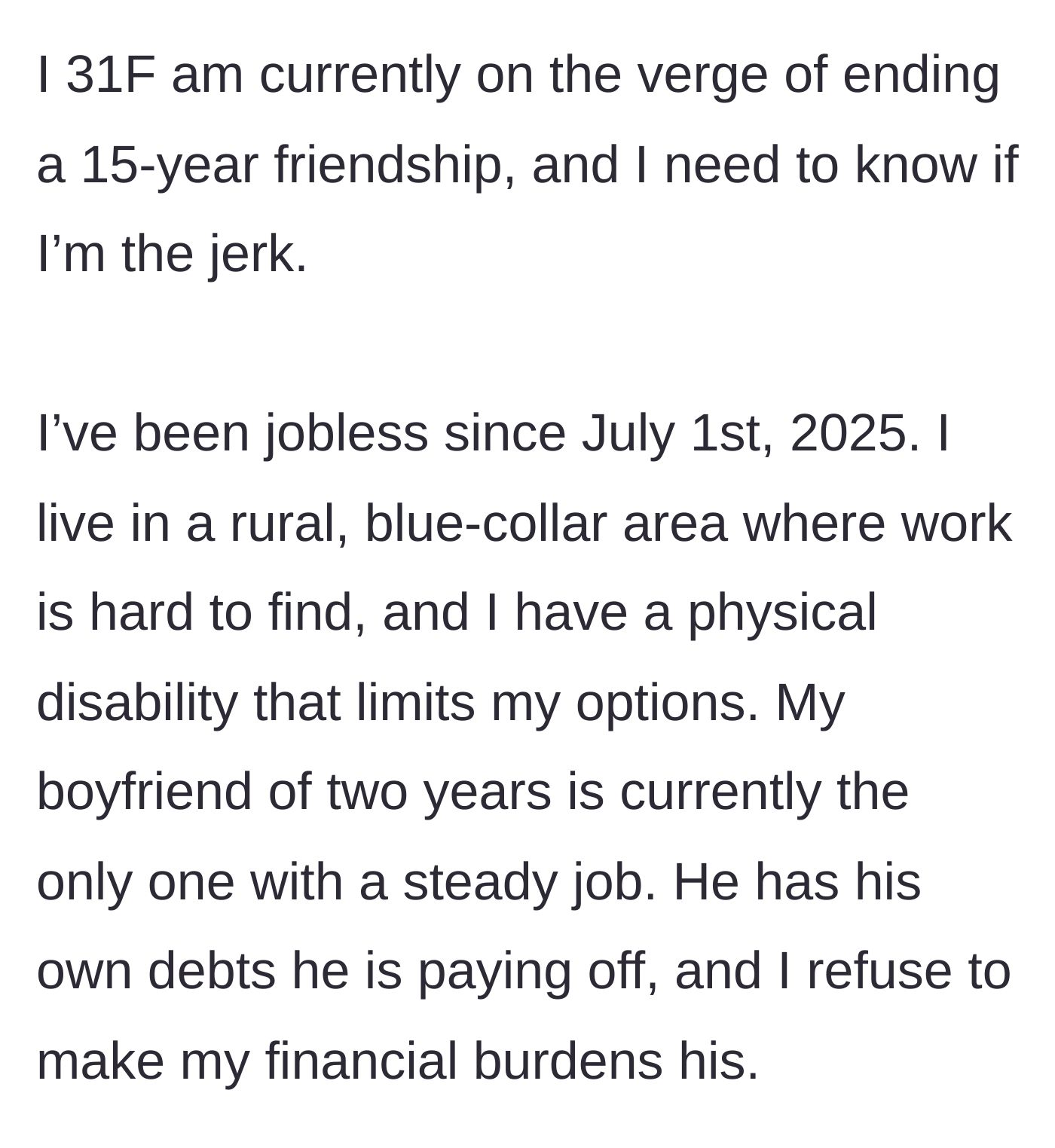 Story part 1 - A disabled, unemployed woman explains her precarious financial situation and her refusal to burden her working boyfriend.