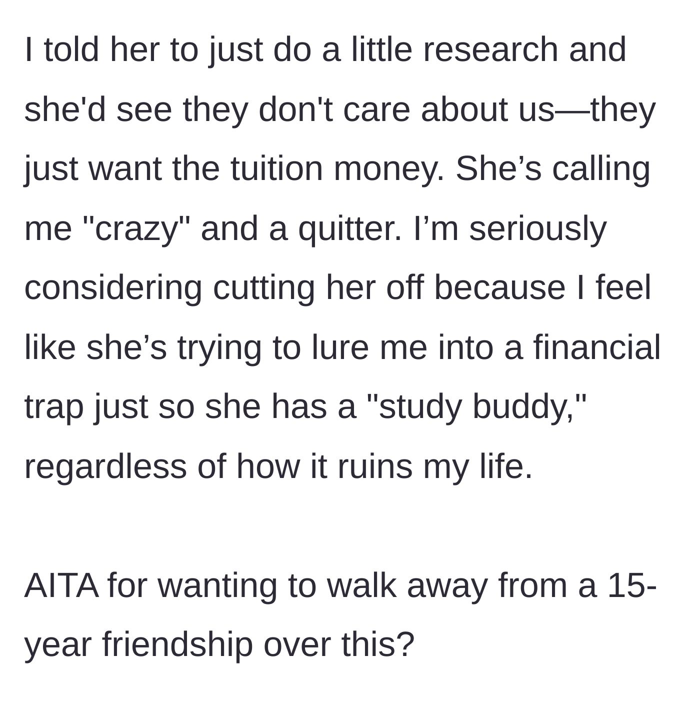 Story part 4 - The friend resorts to name-calling when confronted with facts, leaving the woman ready to terminate the 15-year friendship.