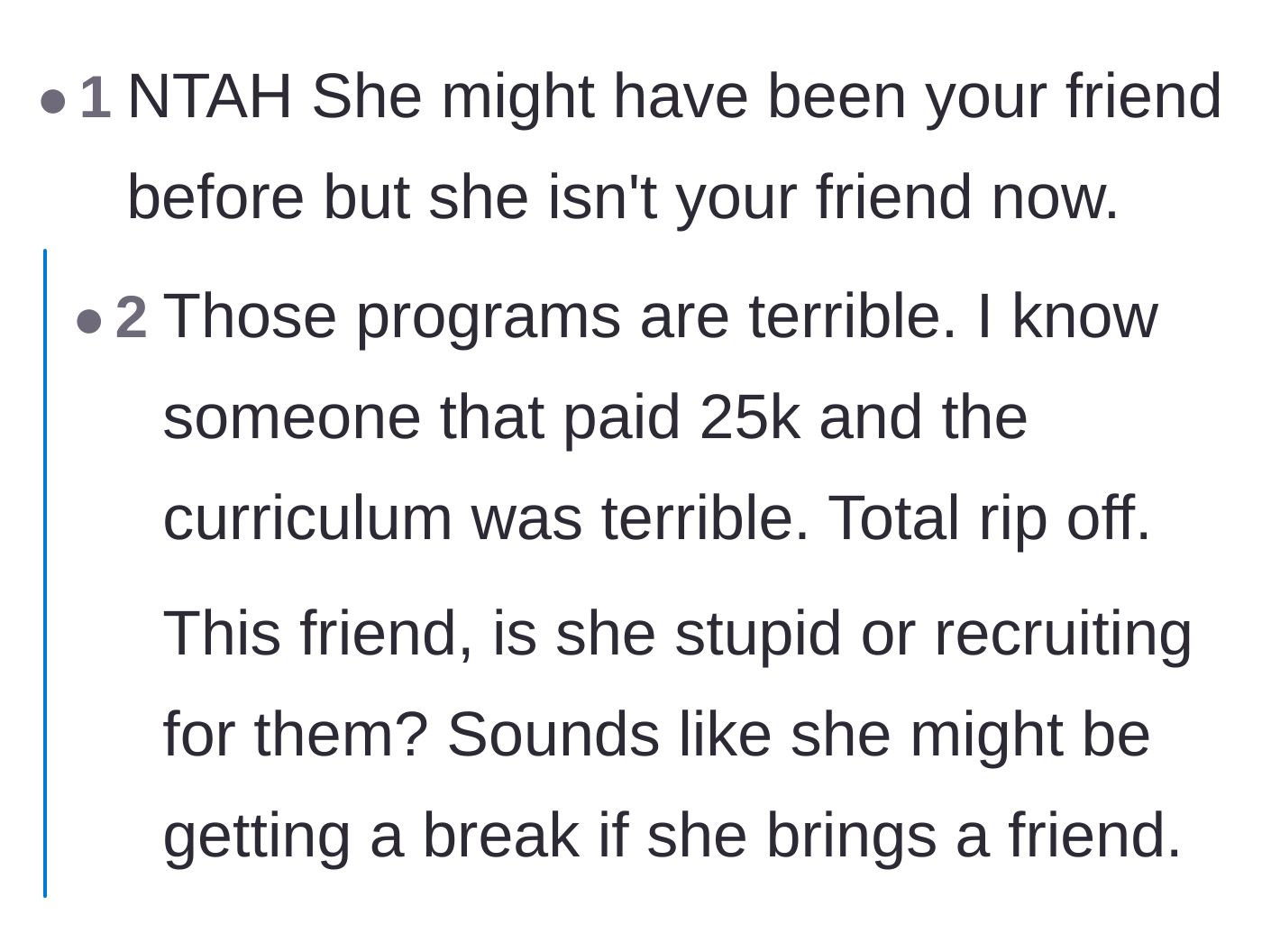 Comment thread 1 - Readers debating whether the friend is simply ignorant or actively recruiting for a kickback.
