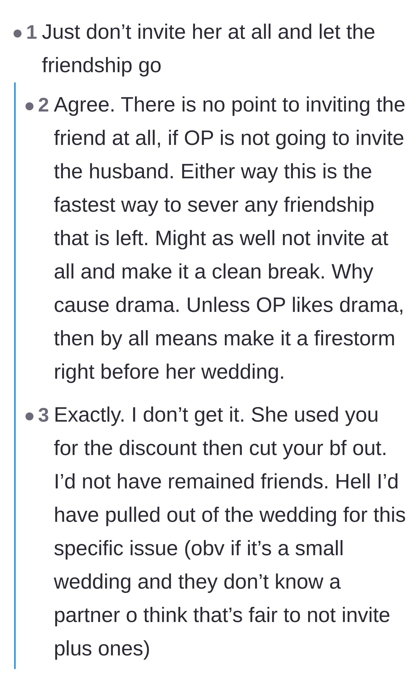 Comment thread 2 - Advice urging the bride to cut ties completely rather than inviting the friend just to score revenge points.
