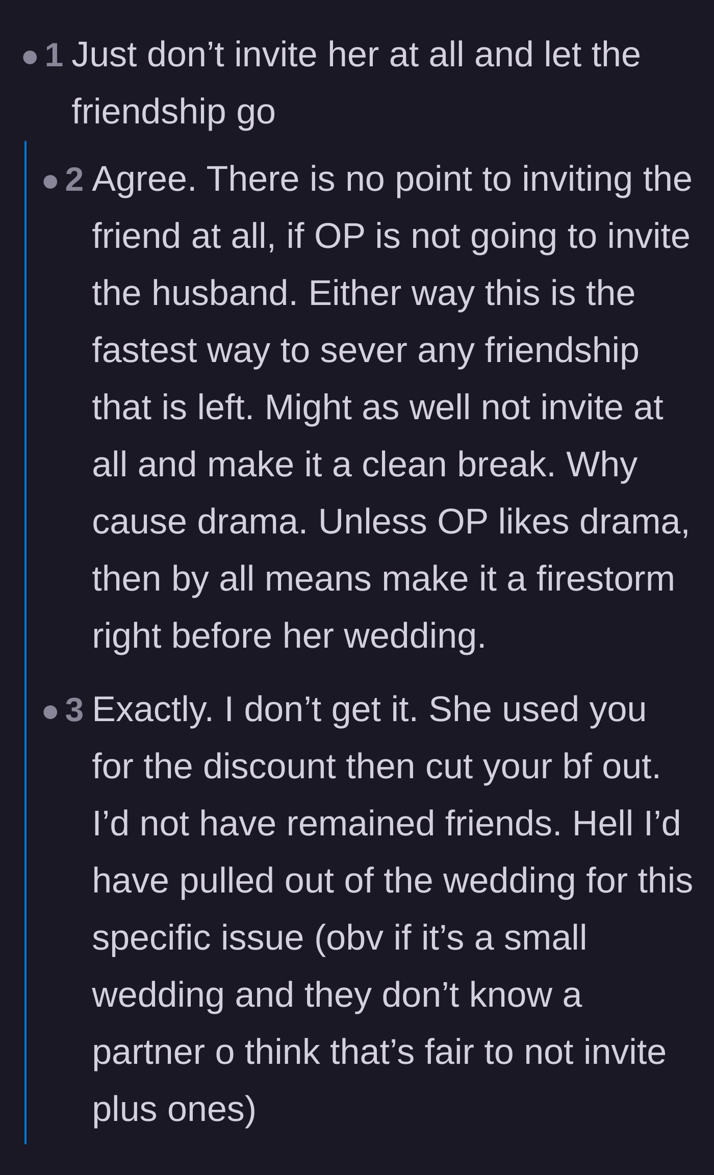 Comment thread 2 - Advice urging the bride to cut ties completely rather than inviting the friend just to score revenge points.