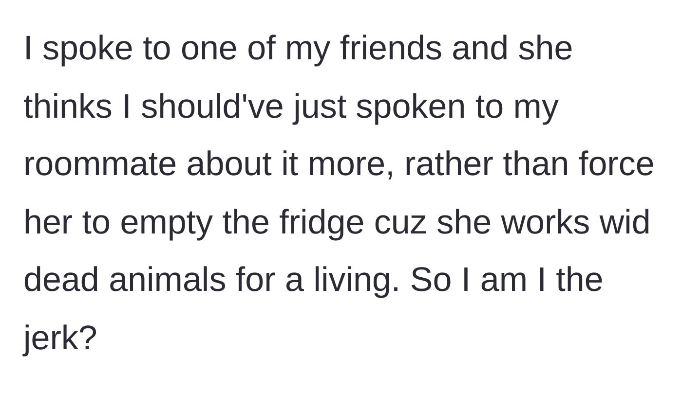 Story part 4 - A mutual friend criticizes the woman for not being more understanding of the roommate's career and hobby.