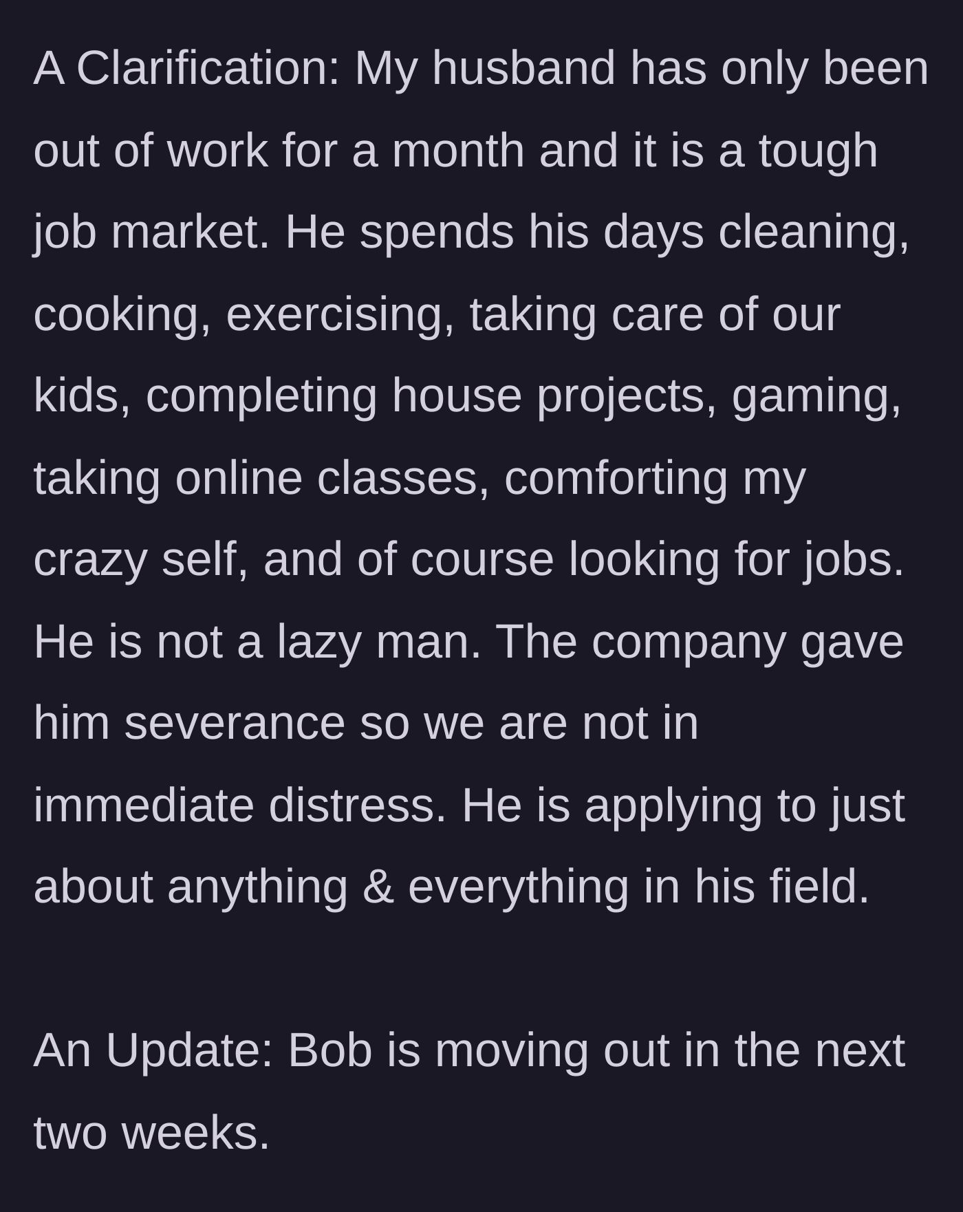Story part 6 - Wife clarifies her husband does chores and is job hunting, and updates that Bob is moving out.