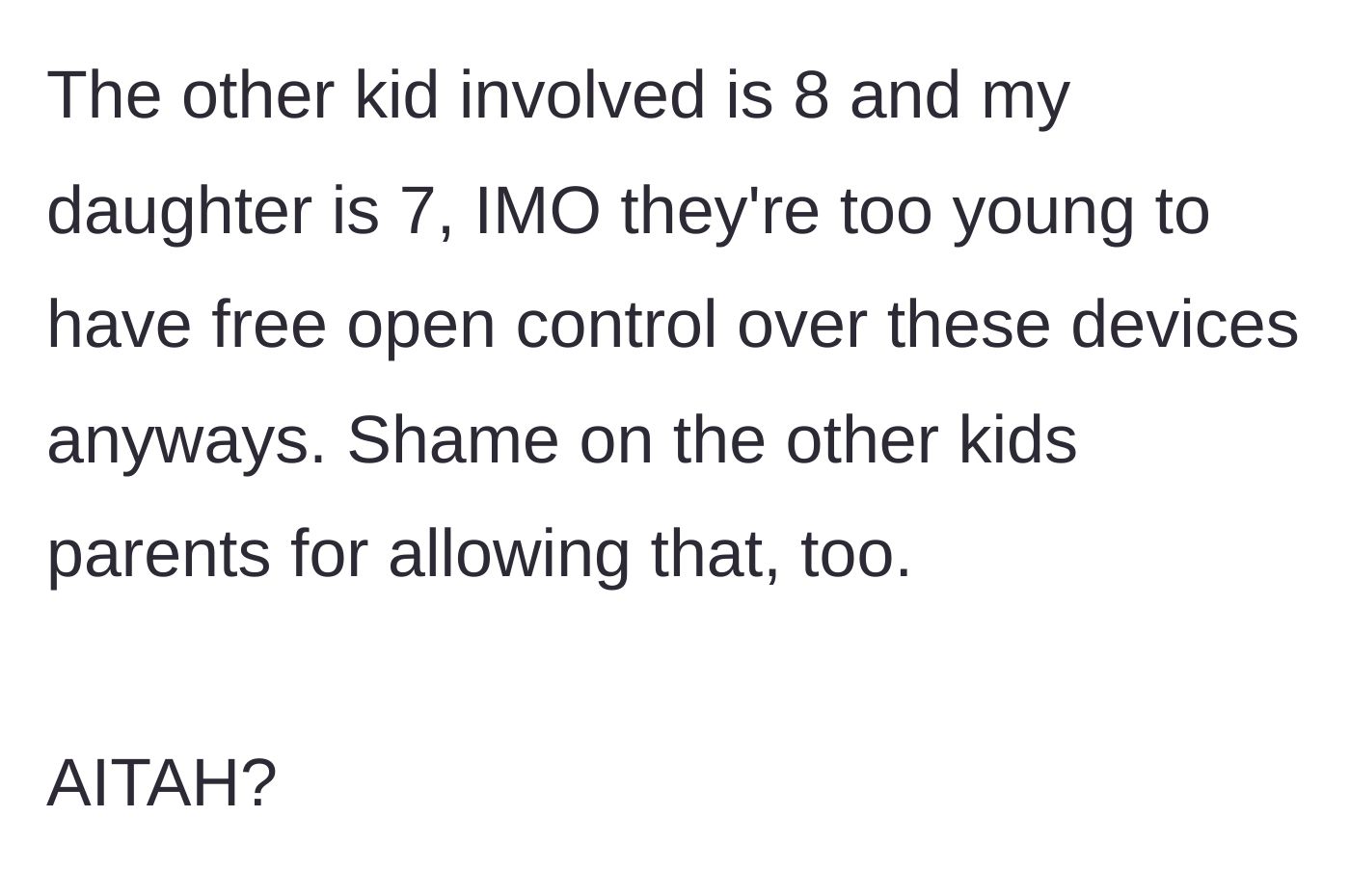 Story part 4 - The dad questions the judgment of both sets of parents for letting young kids play with highly expensive tech.