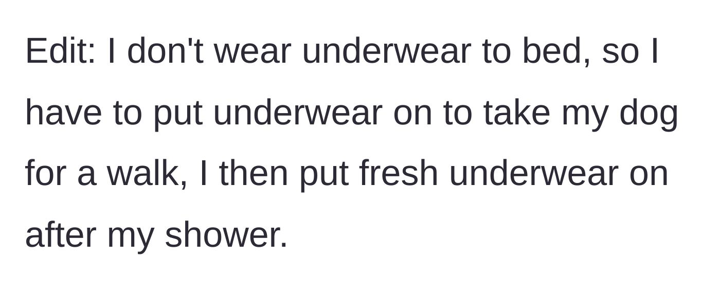 Story part 3 - An edit explaining she doesn't wear underwear to sleep, which necessitates putting on the pre-walk pair in the first place.
