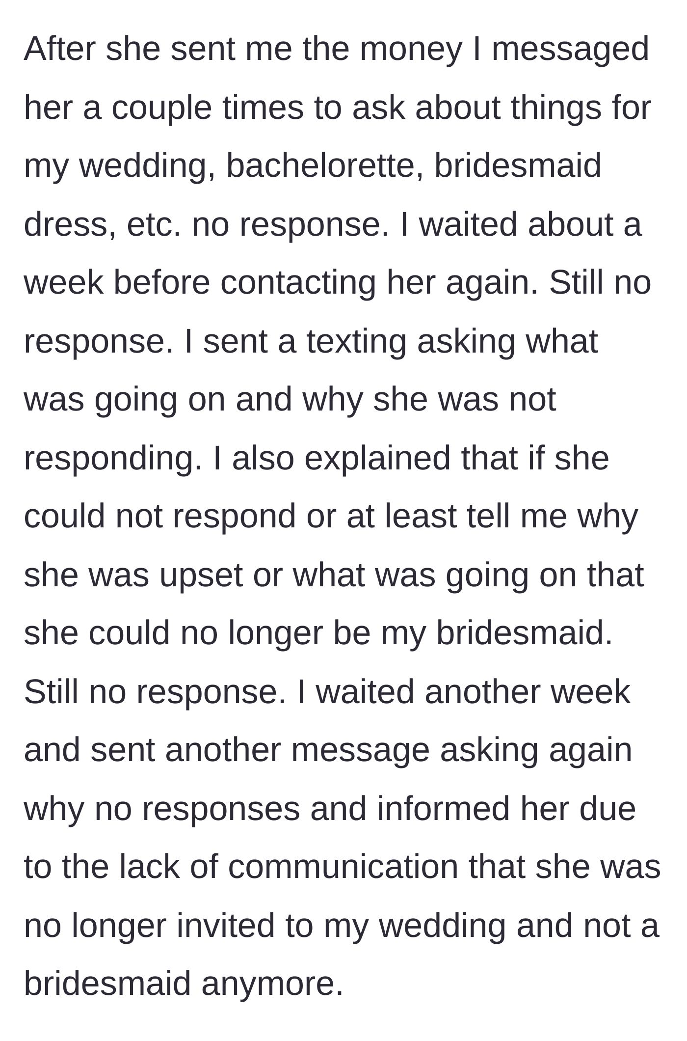 Story part 5 - Friend ghosts the bride regarding all wedding details, prompting the bride to finally kick her out of the bridal party.