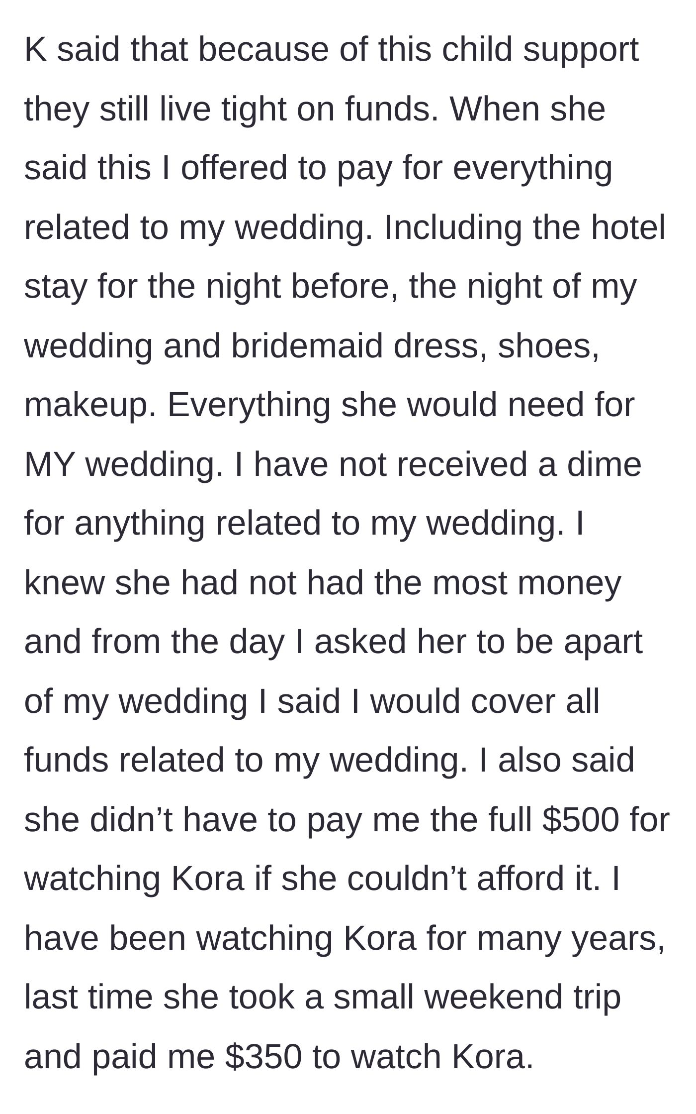 Story part 8 - Bride reveals she had offered to completely fund the friend's participation in the wedding.