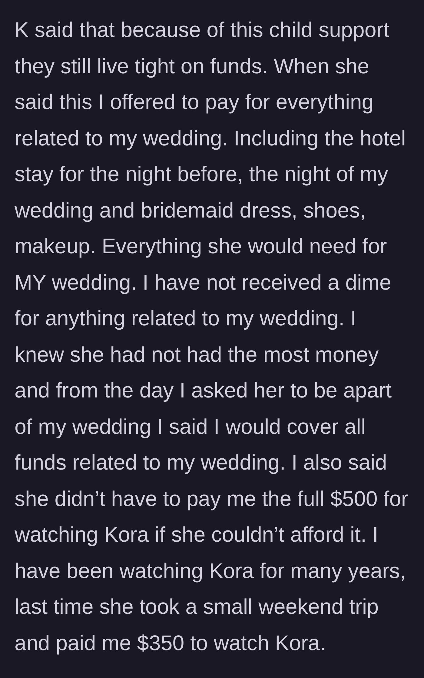 Story part 8 - Bride reveals she had offered to completely fund the friend's participation in the wedding.