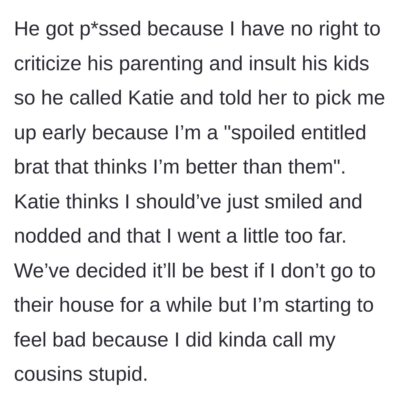 Story part 6 - The explosive aftermath where the uncle kicks her out, and the adoptive mother suggests diplomacy over brutal honesty.