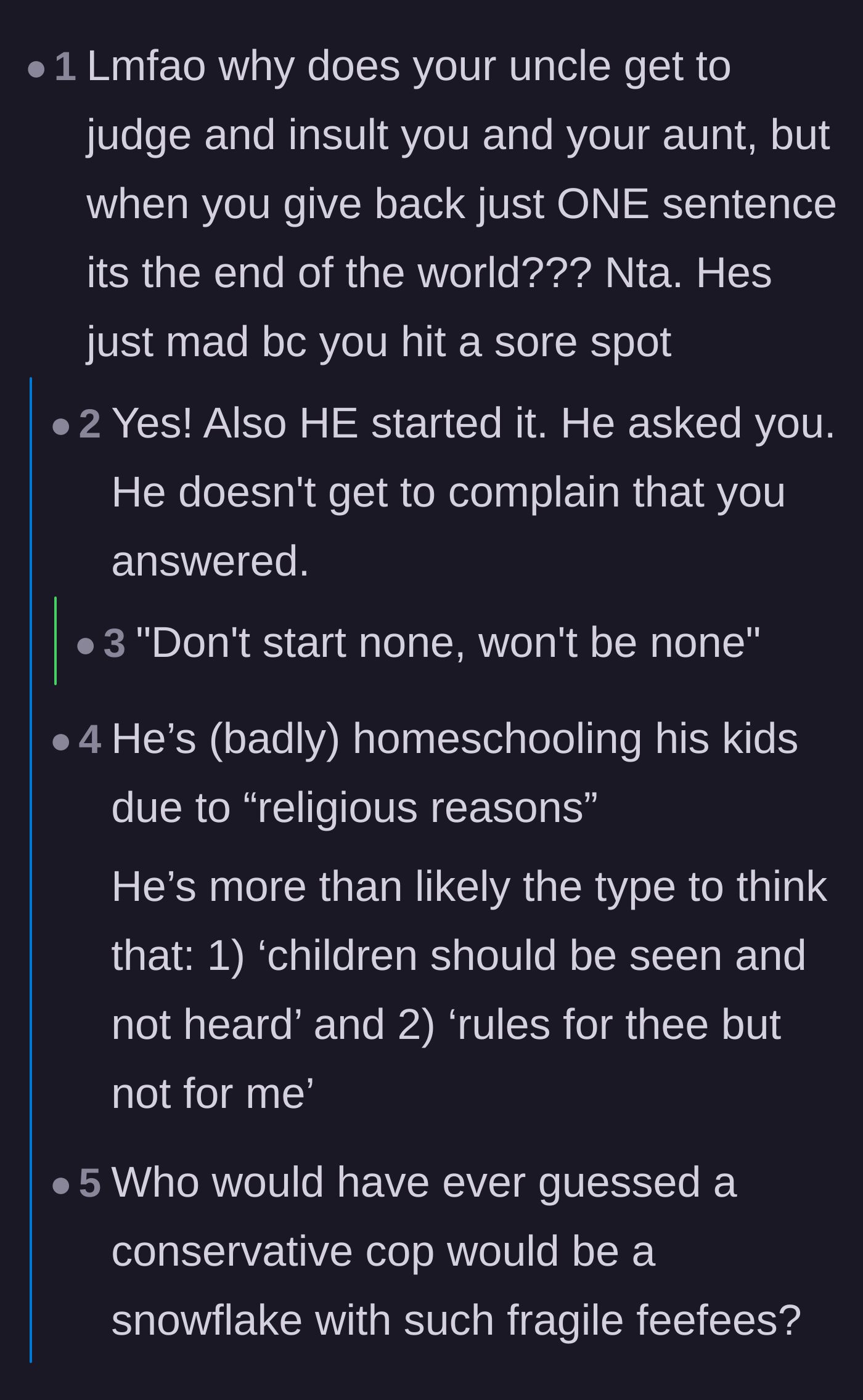 Comment thread 1 - Discussing the uncle's hypocrisy in asking a loaded question and getting angry at an honest answer, plus his background as a cop.