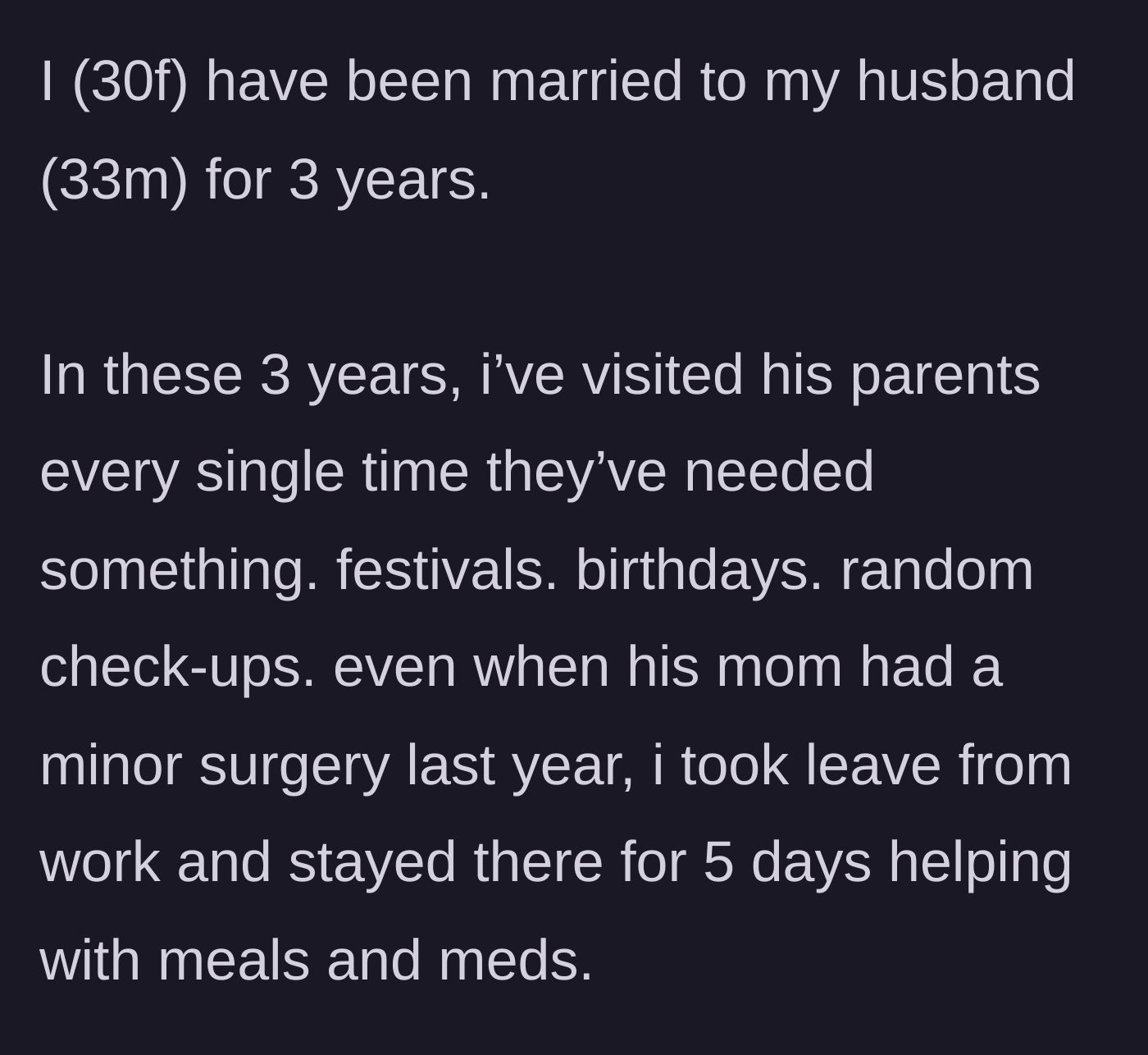 Story part 1 - Wife describing her constant, dedicated care and unpaid labor for her in-laws over three years of marriage.