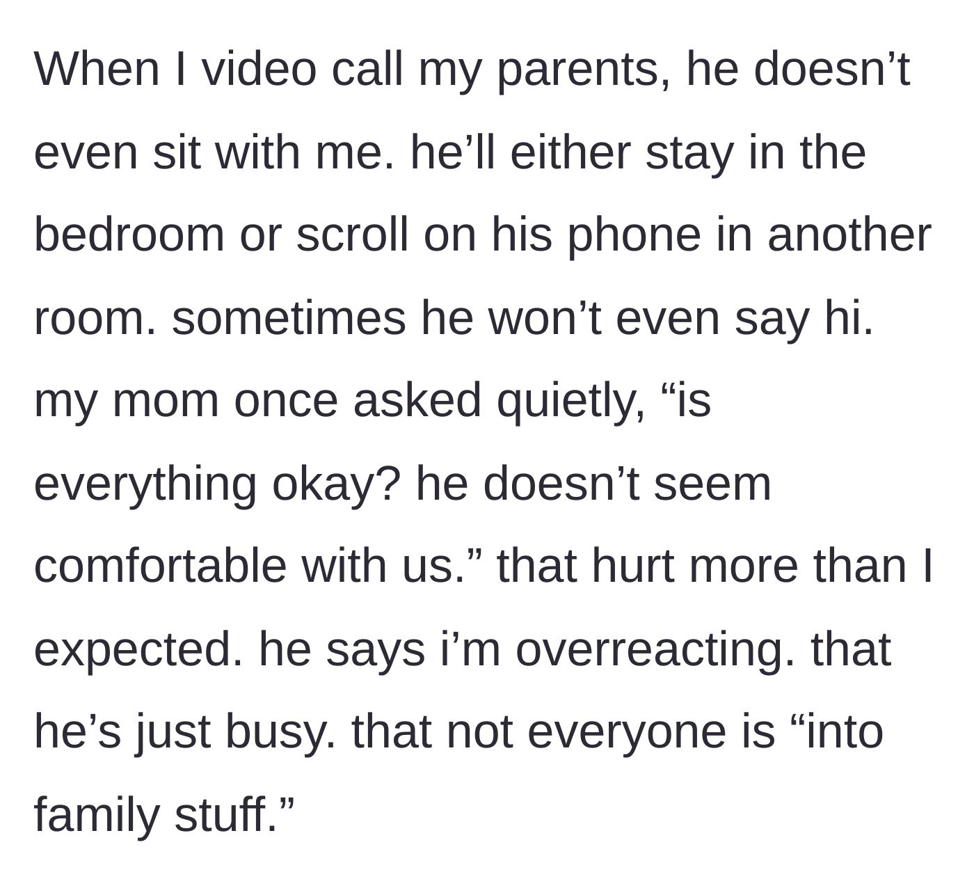 Story part 3 - Husband ignoring the wife's parents on video calls, making her mother ask if he's okay with them.