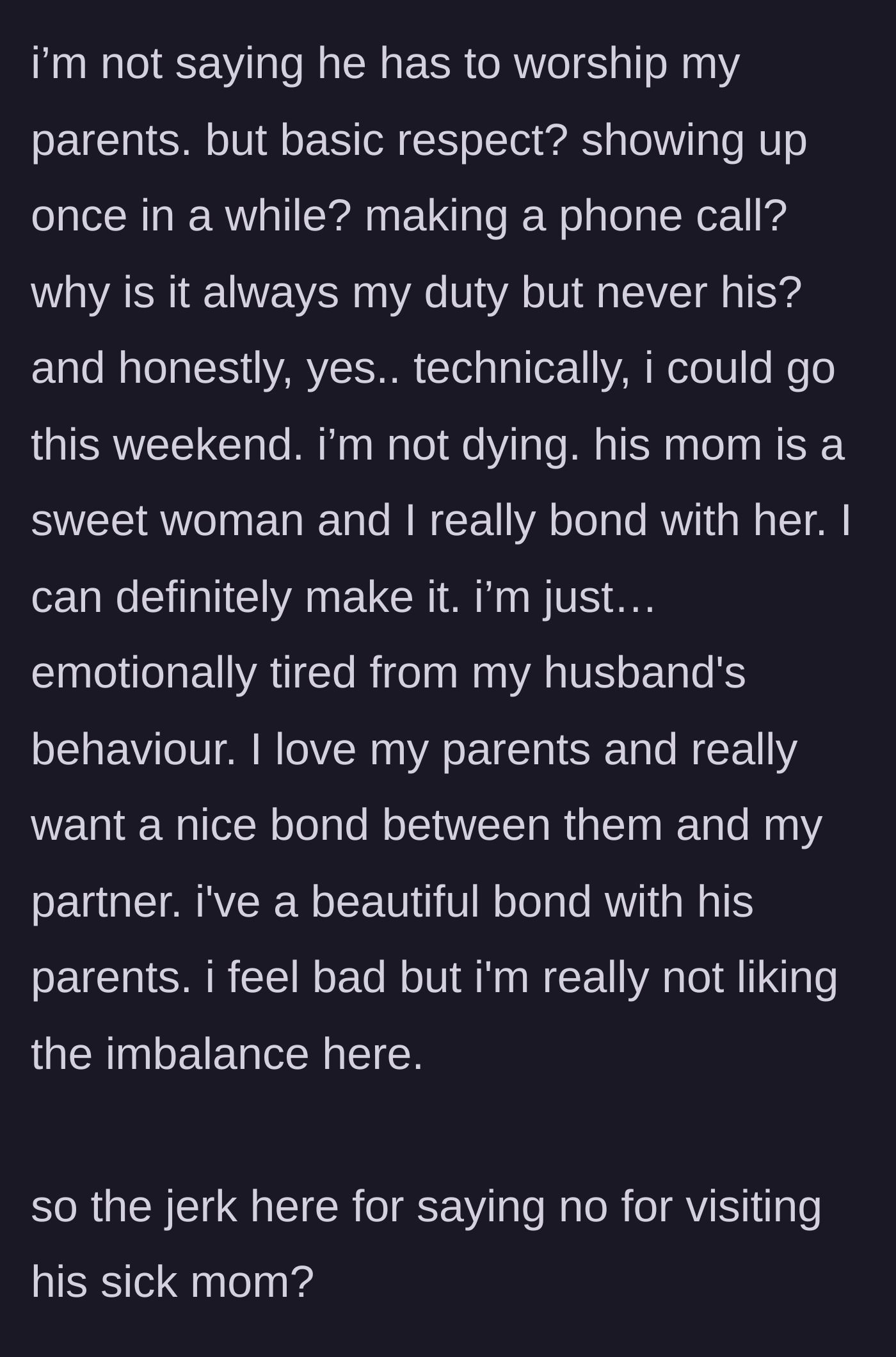 Story part 6 - Wife clarifying she actually loves his mom but is completely emotionally exhausted by her husband's double standards.